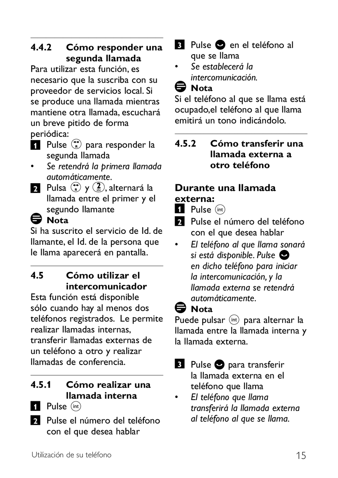 Philips CD140 manual Durante una llamada externa, Cómo utilizar el intercomunicador, 1 Cómo realizar una Llamada interna 