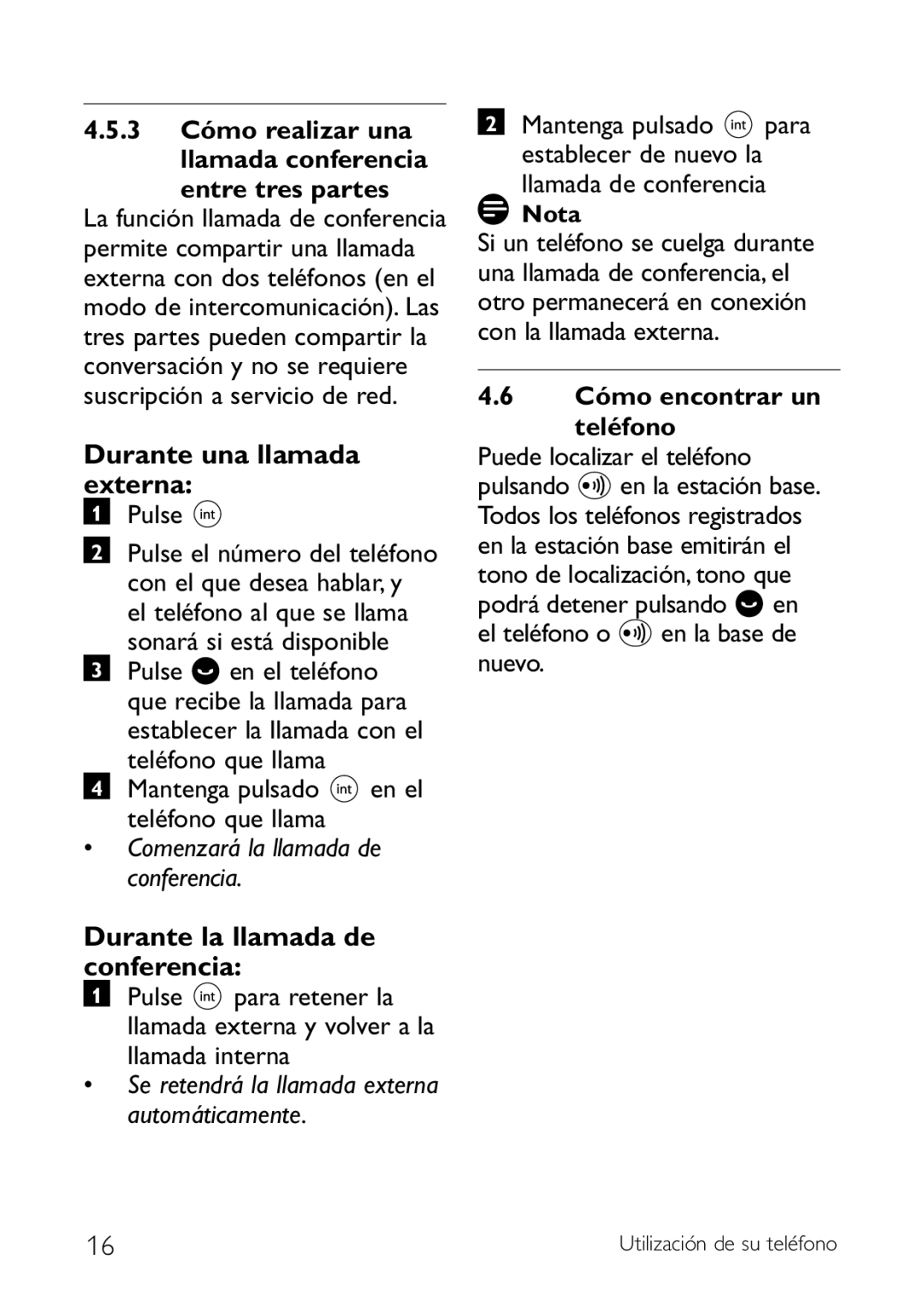 Philips CD140 manual Durante la llamada de conferencia, Cómo encontrar un Teléfono, Puede localizar el teléfono 