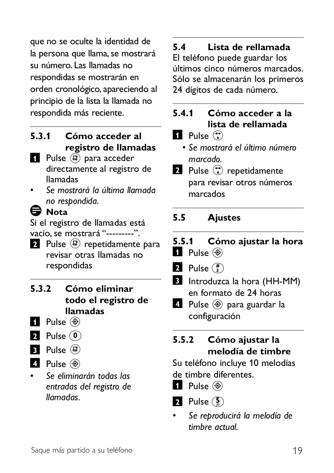 Philips CD140 manual 1 Cómo acceder al Registro de llamadas, Llamadas, 1 Cómo acceder a la lista de rellamada 