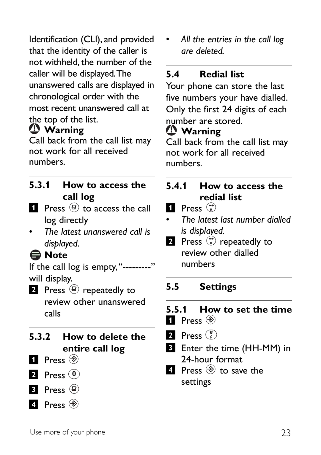 Philips CD145 manual How to access the call log, How to delete the entire call log, How to access Redial list 