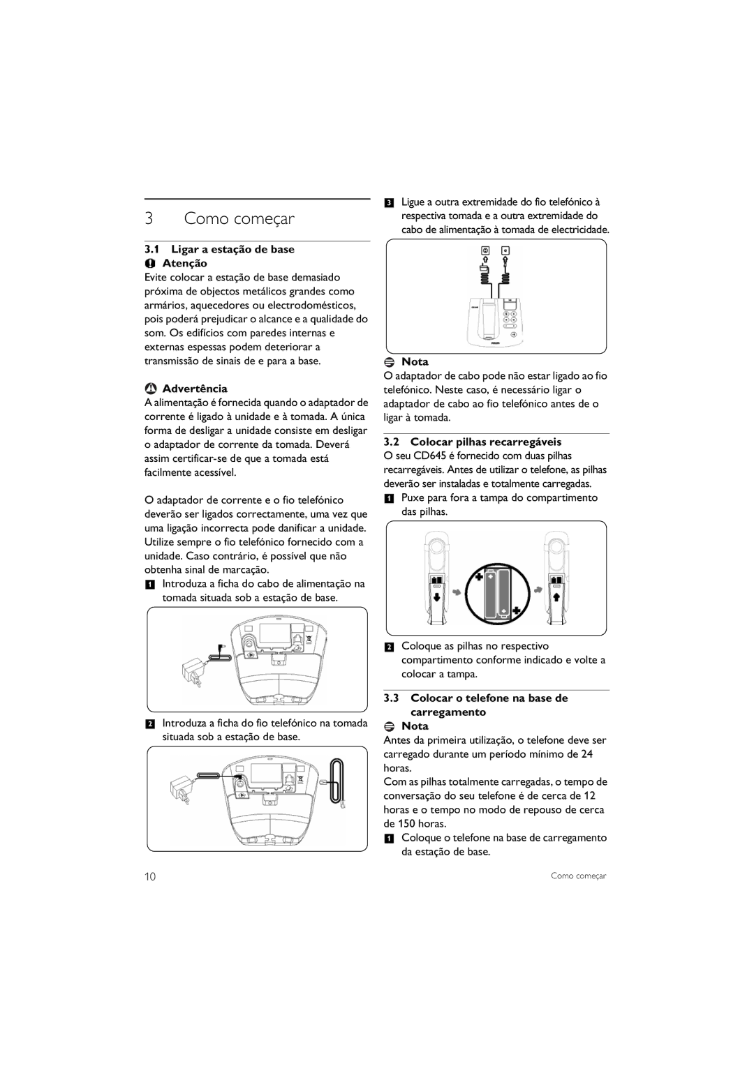 Philips CD645 manual Como começar, Ligar a estação de base Atenção, Puxe para fora a tampa do compartimento das pilhas 