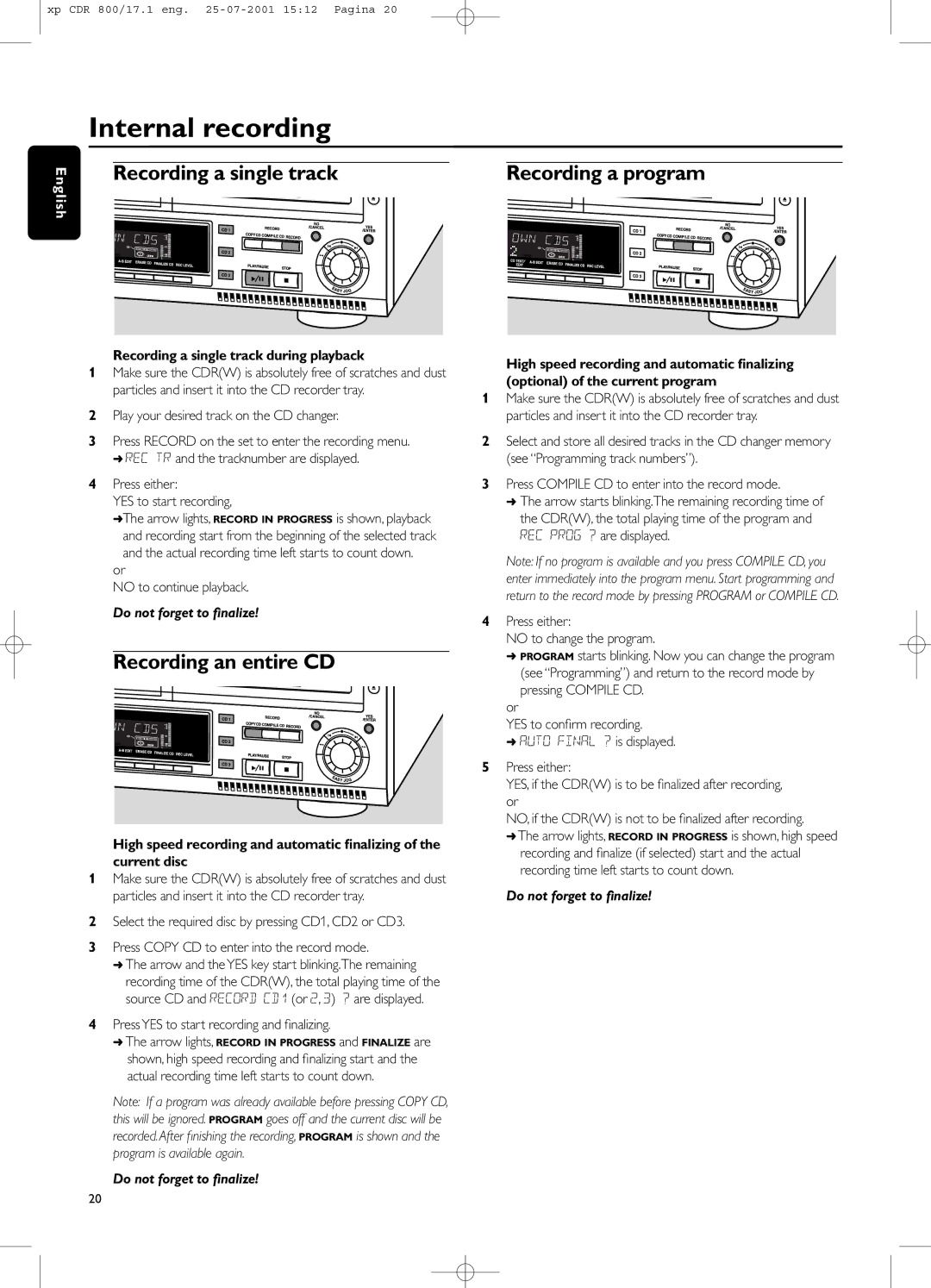 Philips CDR800 manual Internal recording, Recording a single track, Recording an entire CD, Do not forget to ﬁnalize 