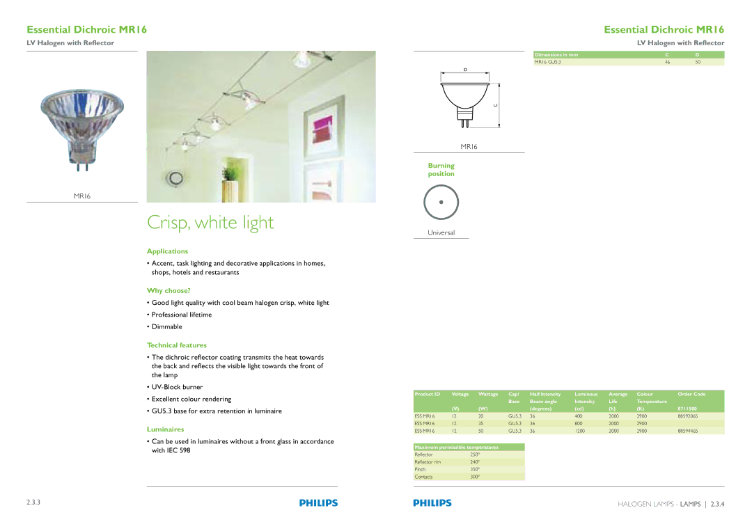 Philips Compact Fluorescent Integrated Lamps manual Crisp, white light, MR16, Burning position, Universal 