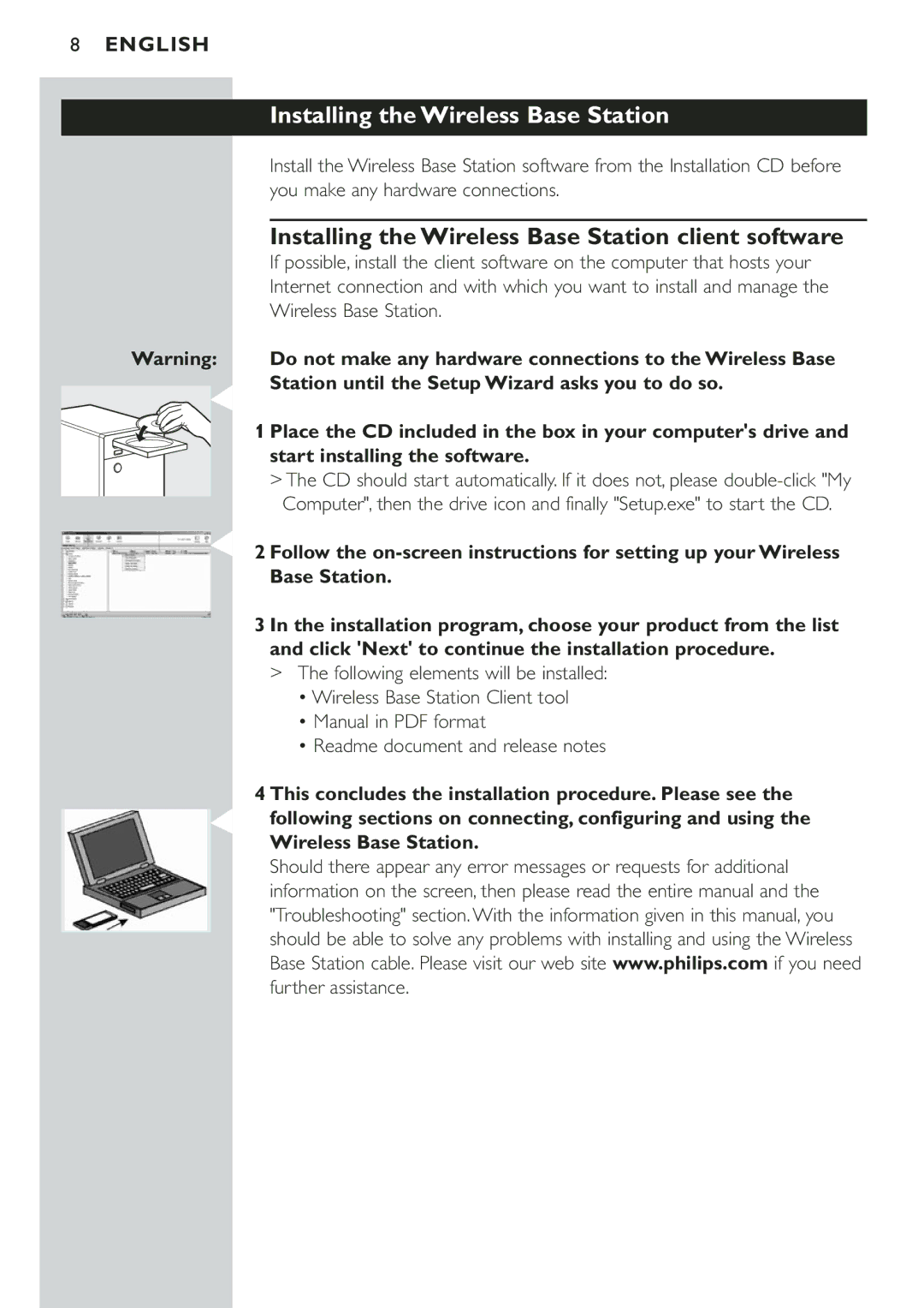 Philips CPWBS001 manual You make any hardware connections, Do not make any hardware connections to the Wireless Base 