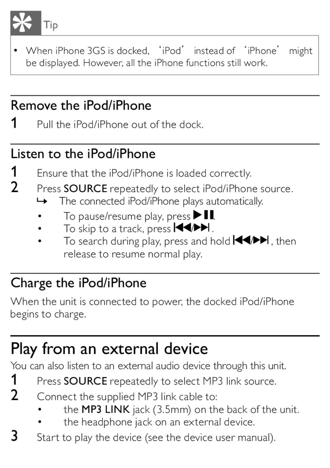 Philips DC315/93 Play from an external device, Remove the iPod/iPhone, Listen to the iPod/iPhone, Charge the iPod/iPhone 