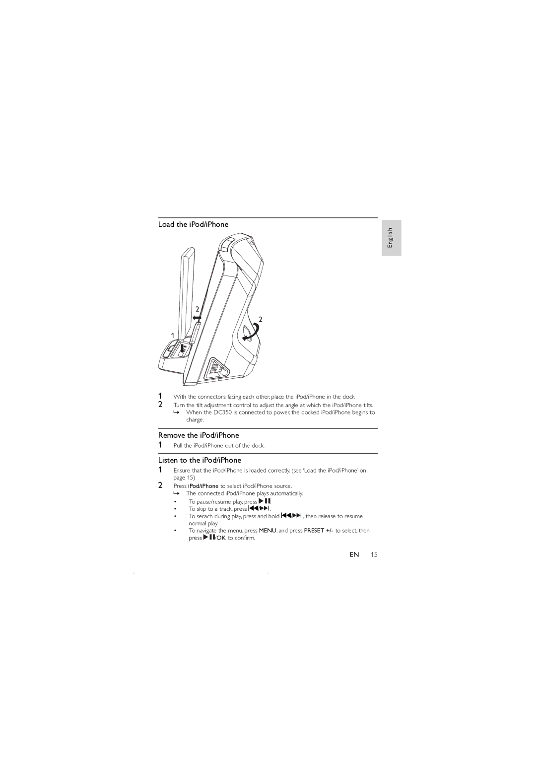 Philips DC350 user manual Load the iPod/iPhone, Remove the iPod/iPhone, Listen to the iPod/iPhone 