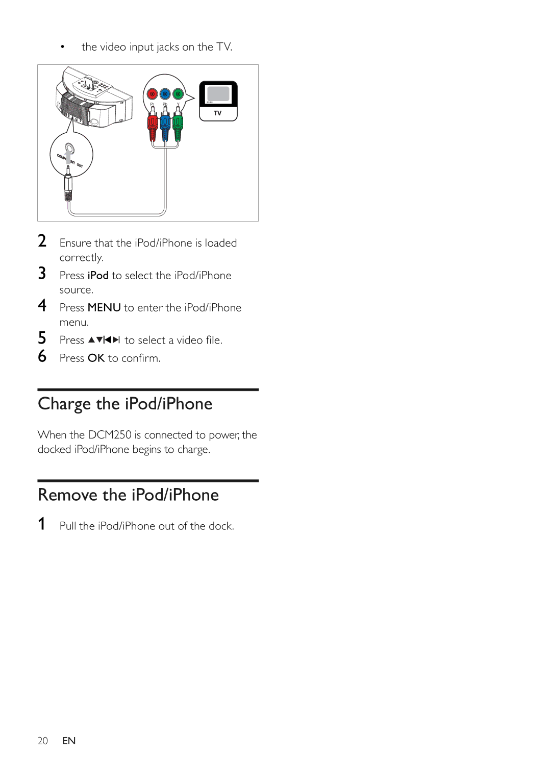 Philips DCM250/37 user manual Charge the iPod/iPhone, Remove the iPod/iPhone 