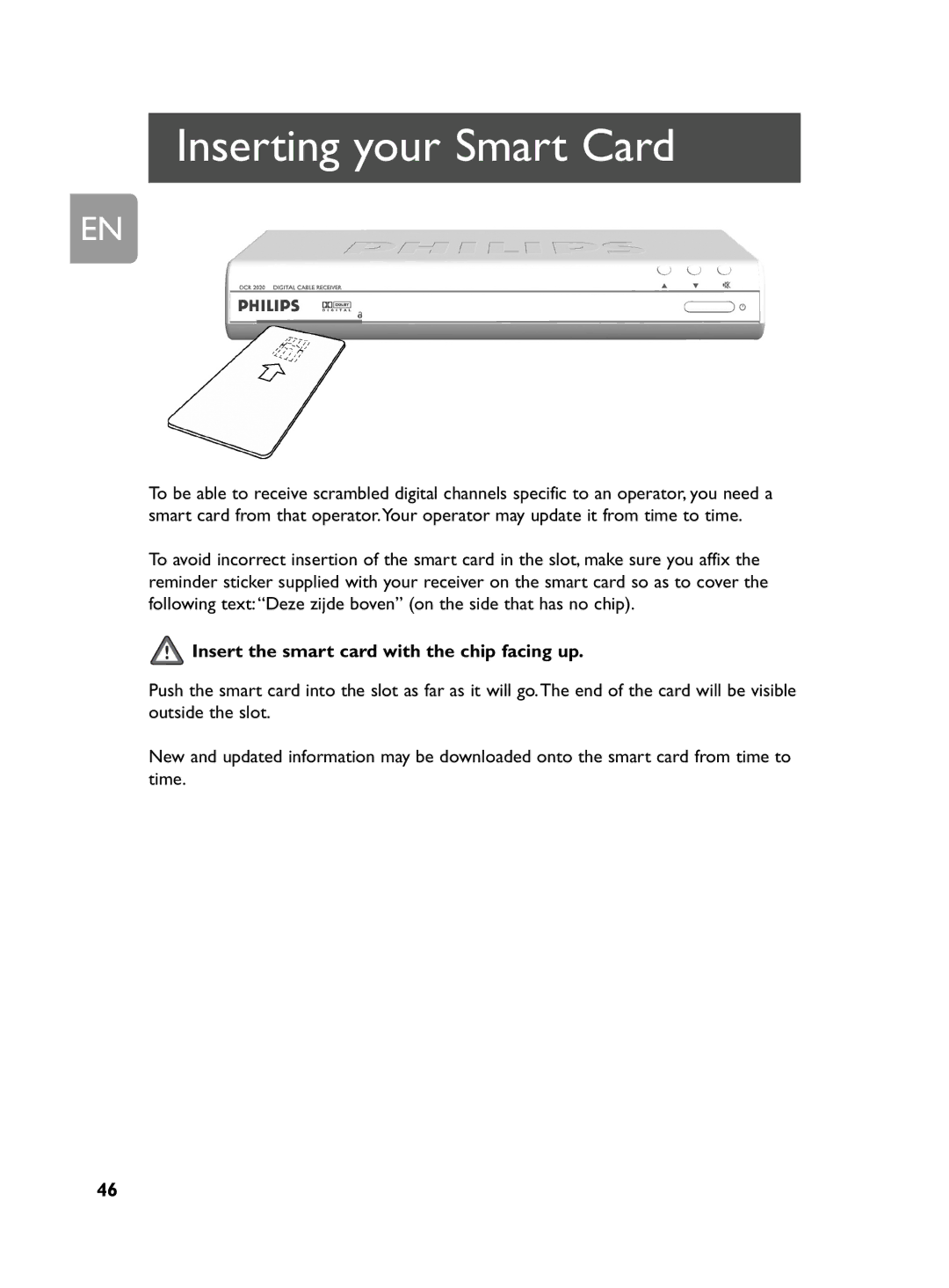 Philips DCR 2020 user manual Inserting your Smart Card, Insert the smart card with the chip facing up 