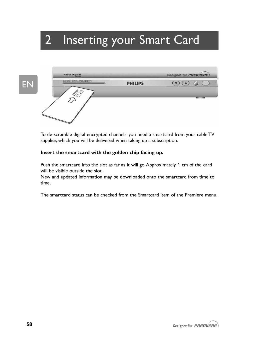 Philips DCR 2021 user manual Inserting your Smart Card, Insert the smartcard with the golden chip facing up 