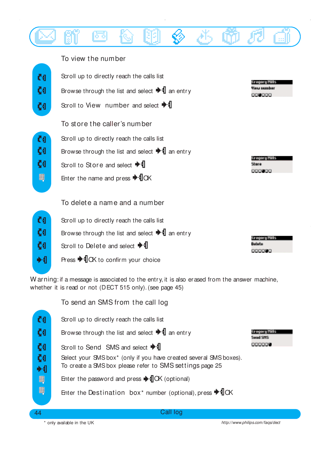 Philips DECT511, DECT515 user manual To view the number, To store the caller’s number, To delete a name and a number 