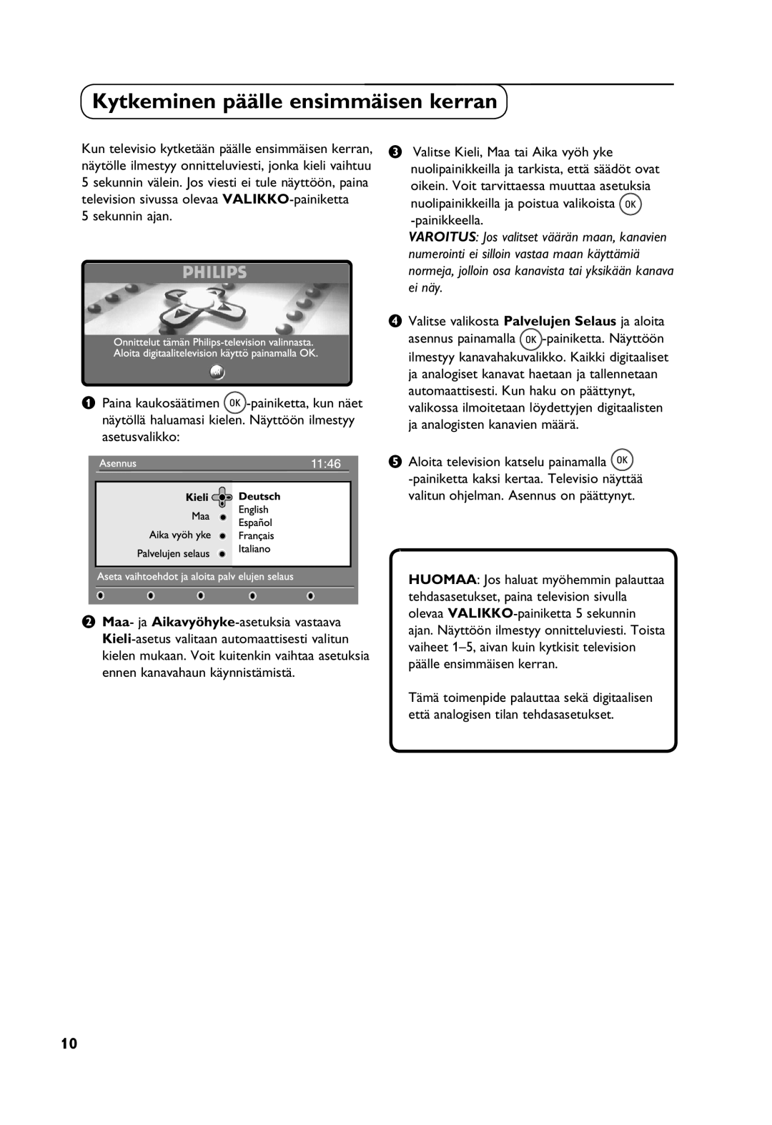 Philips Digital TV manual Kytkeminen päälle ensimmäisen kerran, ‘ Valitse valikosta Palvelujen Selaus ja aloita 