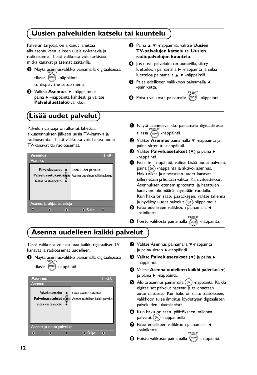 Philips Digital TV manual Uusien palveluiden katselu tai kuuntelu, Lisää uudet palvelut, Asenna uudelleen kaikki palvelut 