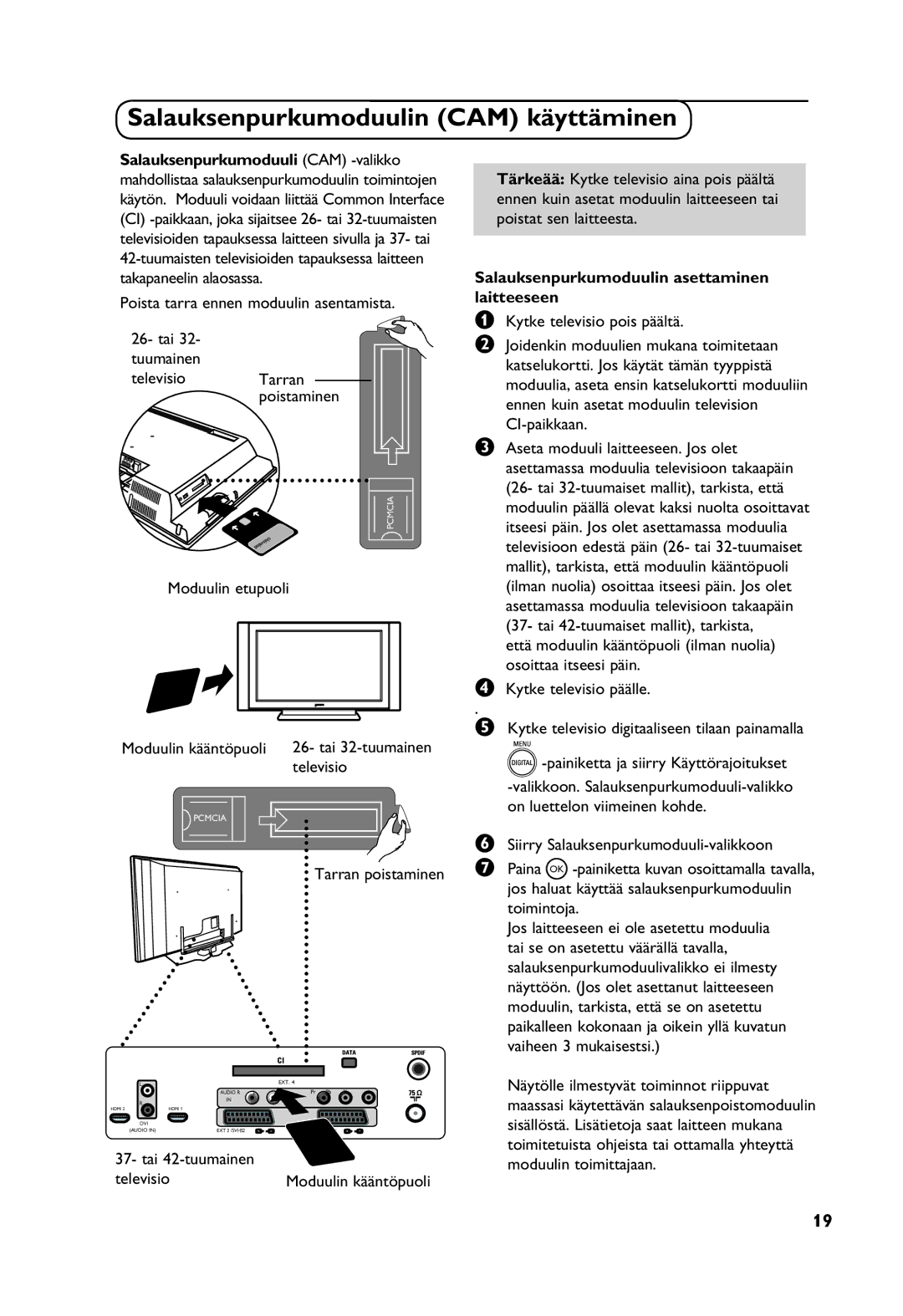 Philips Digital TV manual Salauksenpurkumoduulin CAM käyttäminen, Salauksenpurkumoduulin asettaminen laitteeseen 