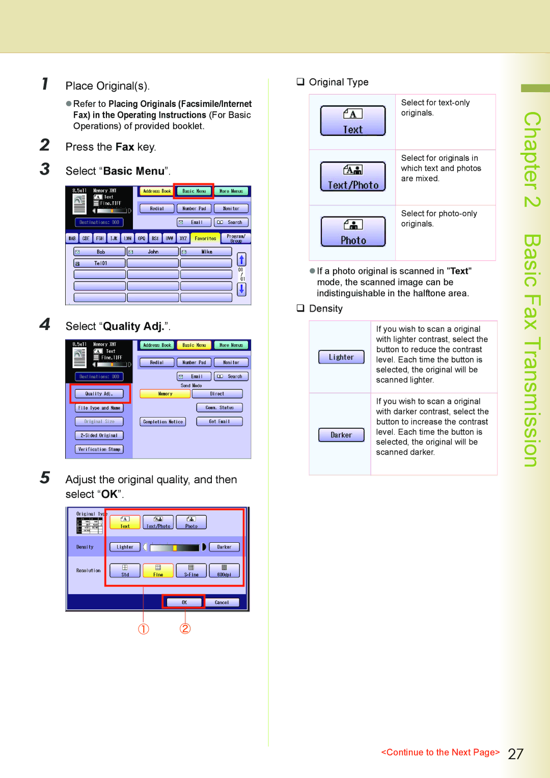 Philips DP-C262 Press the Fax key Select Basic Menu, Select Quality Adj, Adjust the original quality, and then select OK 