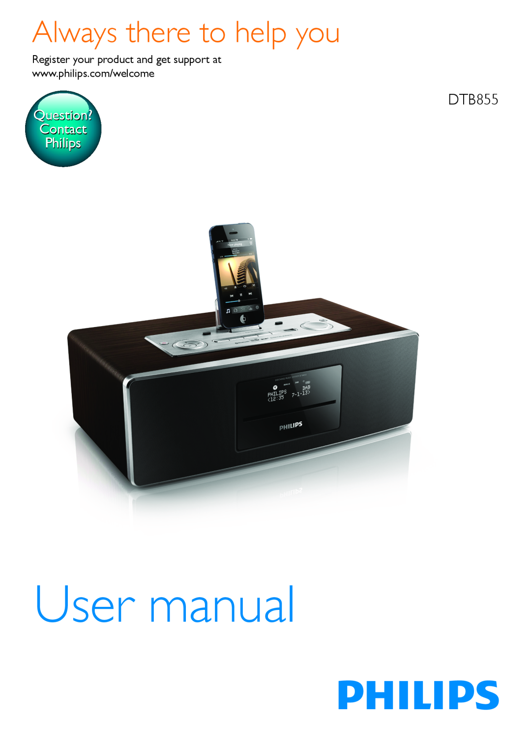 Philips DTB855 user manual Always there to help you, Question? Contact Philips 