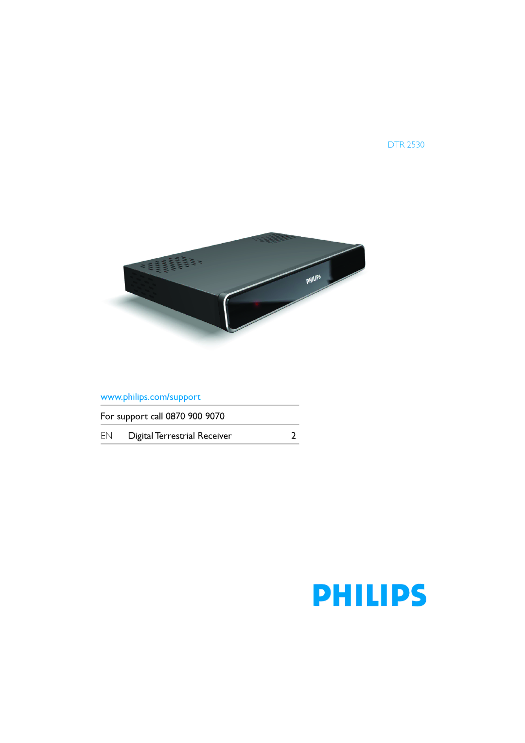 Philips DTR 2530/05 manual For support call 0870 900 Digital Terrestrial Receiver 