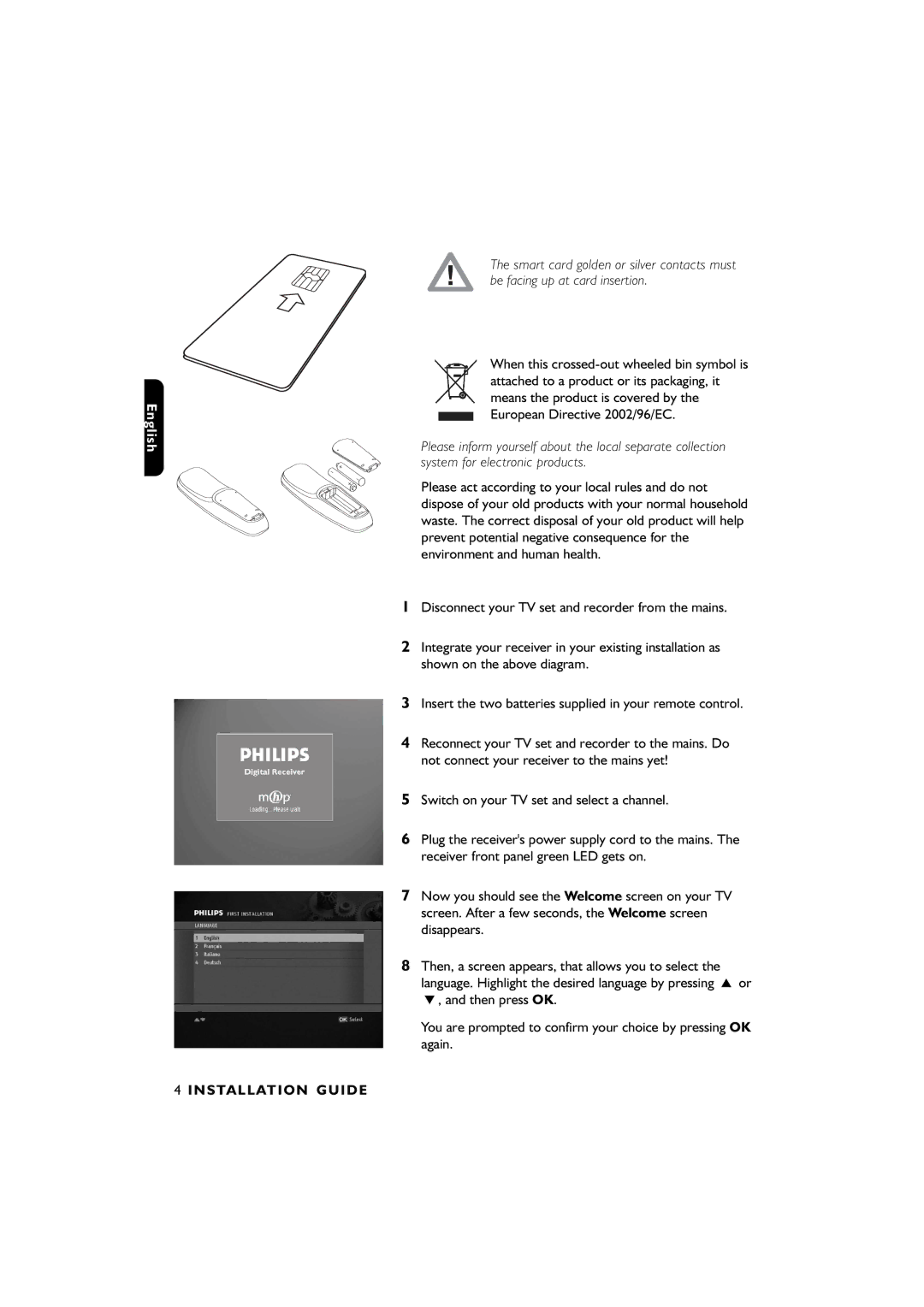 Philips DTR4610/28, DTR2610/28 user manual Installation Guide, Switch on your TV set and select a channel 