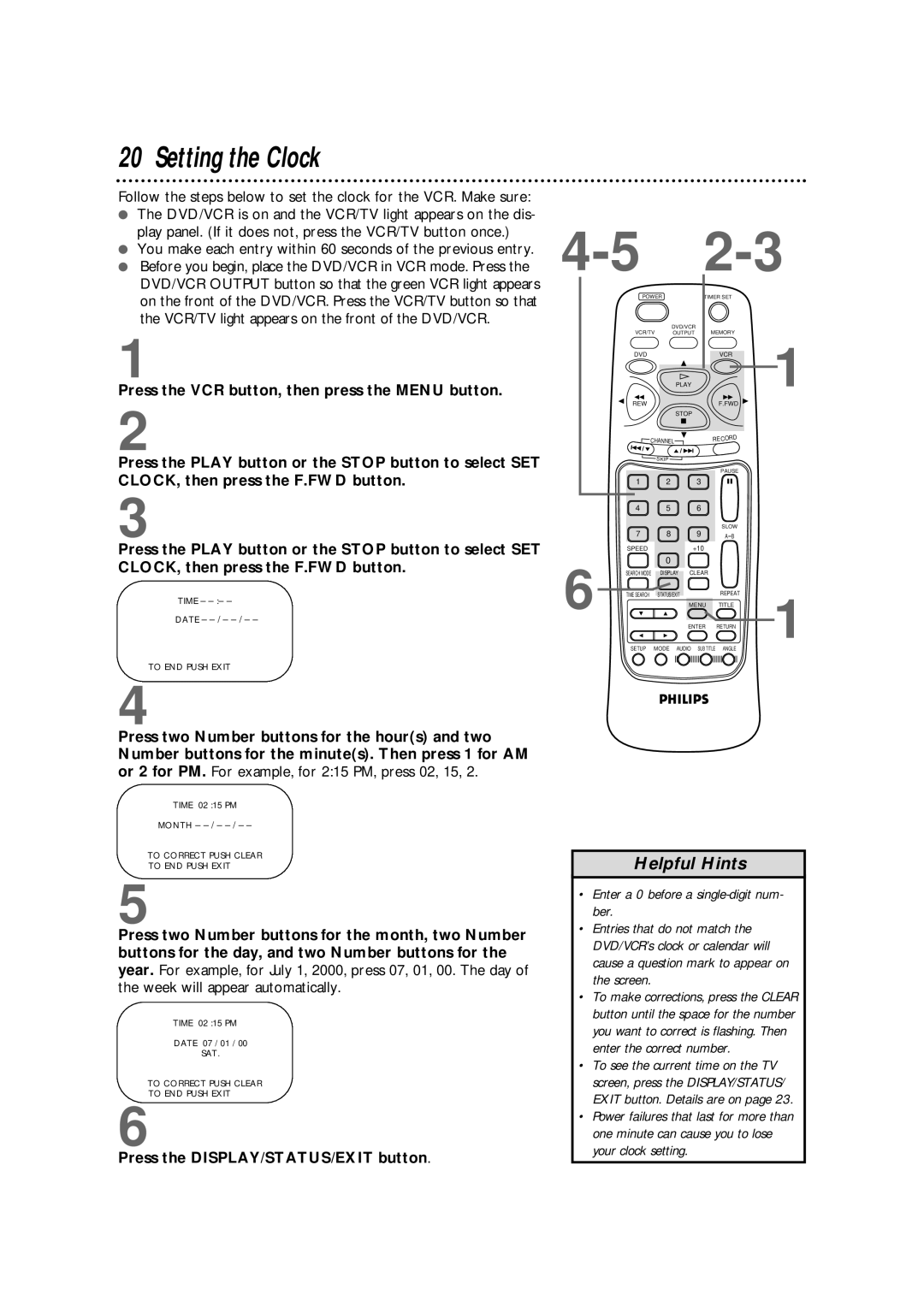 Philips DV900VHS owner manual Setting the Clock, Play panel. If it does not, press the VCR/TV button once 