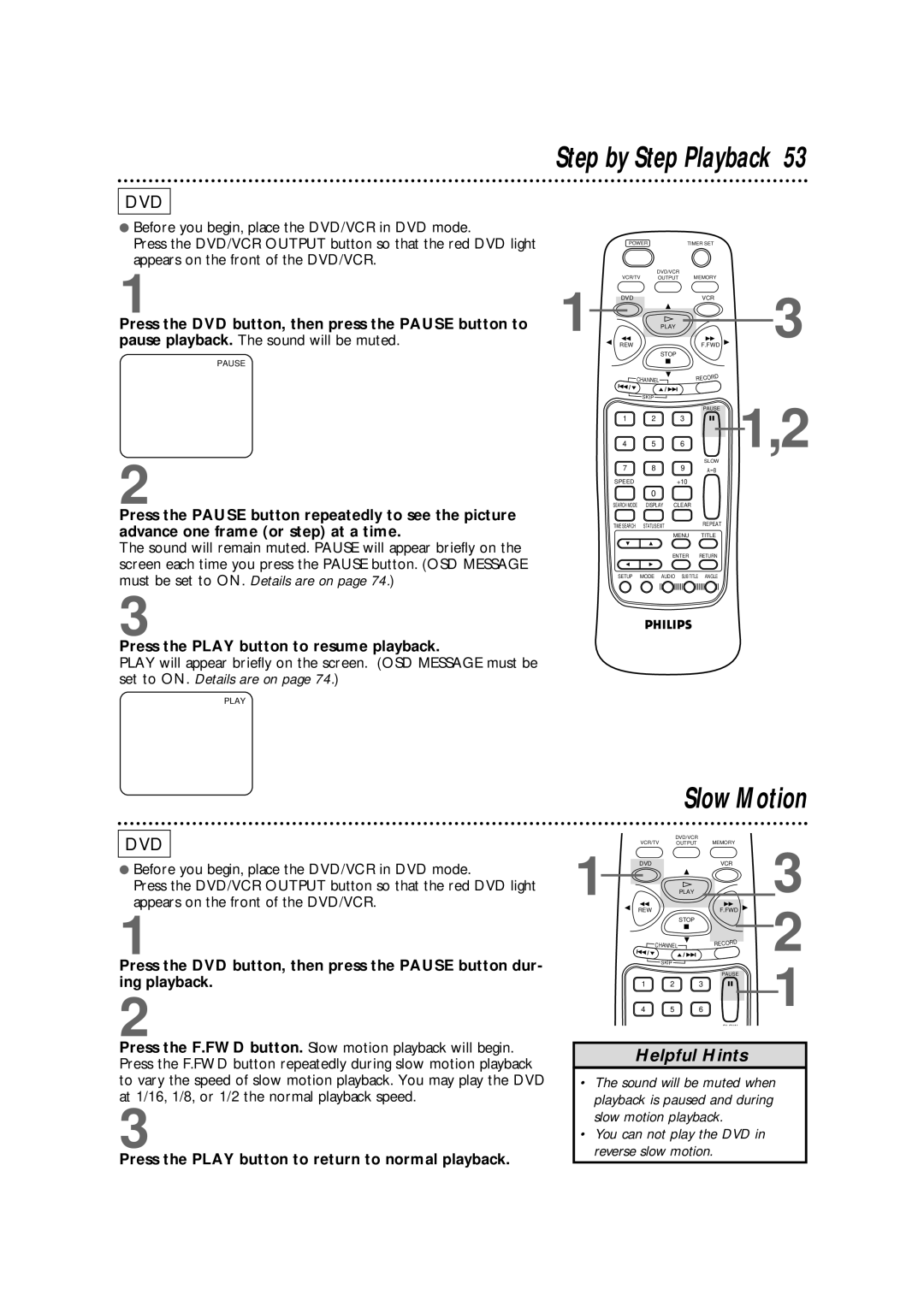 Philips DV900VHS owner manual Slow Motion, Press the Play button to return to normal playback 