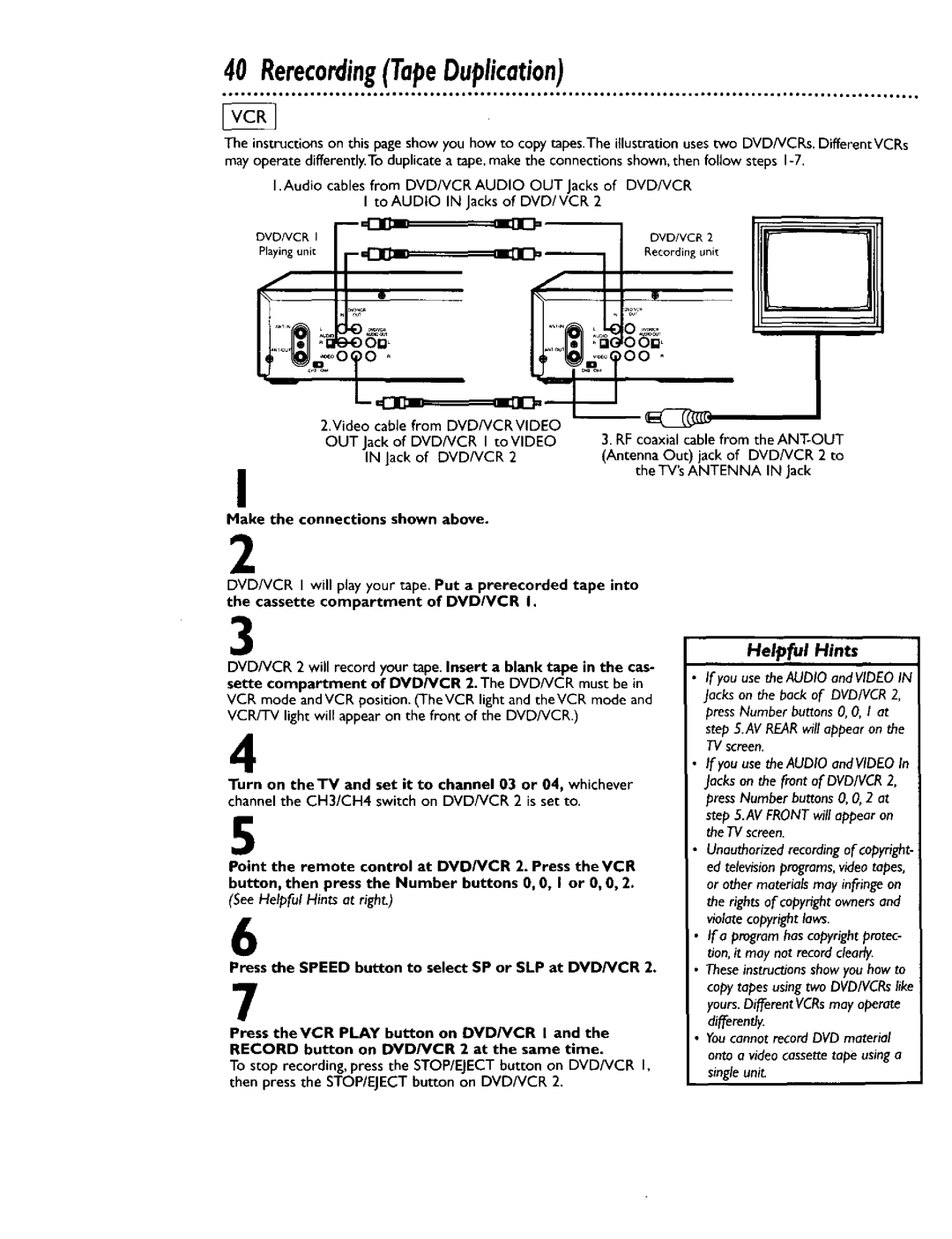 Philips DV900VHS0I owner manual RerecordingTapeDuplication, Make the connections shown above 