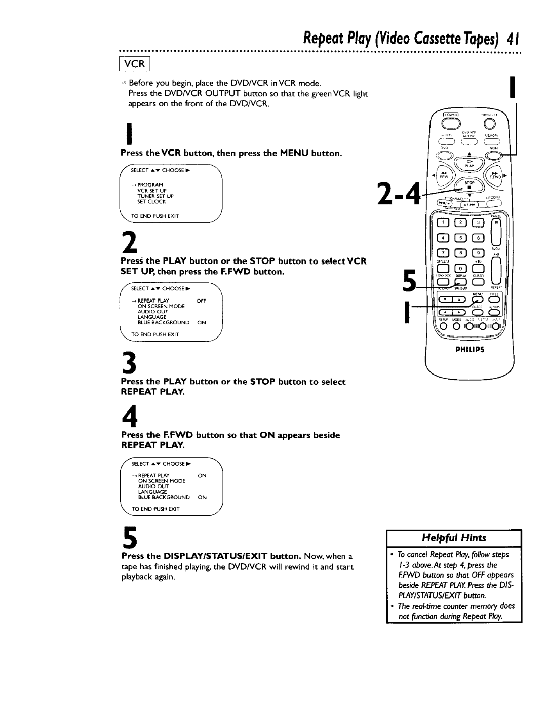 Philips DV900VHS0I owner manual RepeatPlayVideoCassetteTapes41, Press the F.FWD button so that on appears beside 