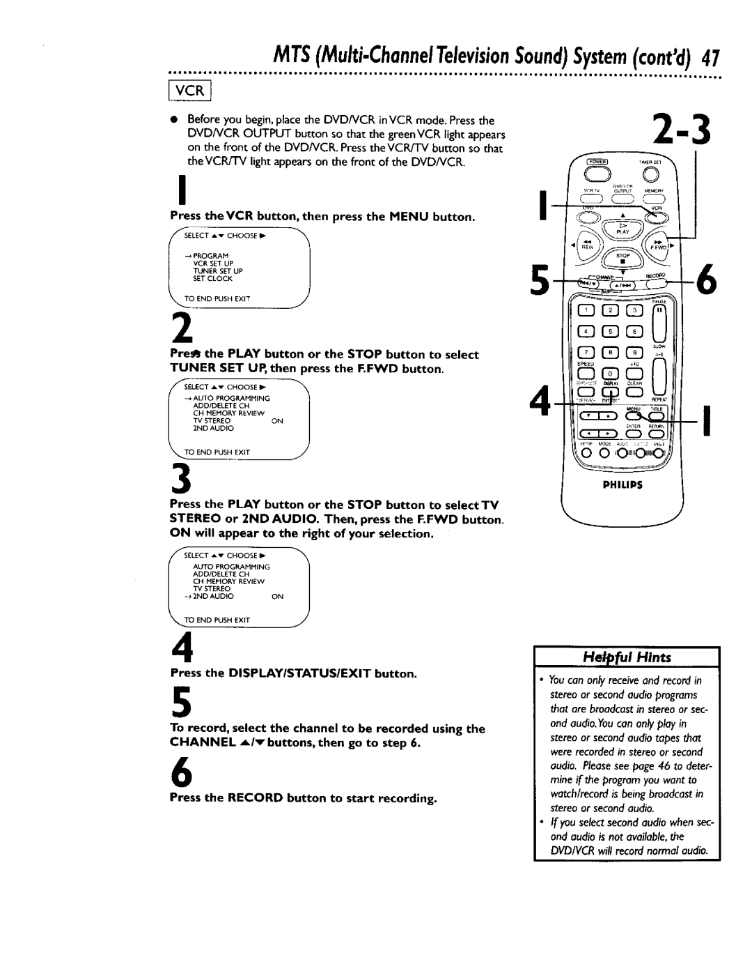 Philips DV900VHS0I Press the VCR button, then press the Menu button, Pres the Play button or the Stop button to select 