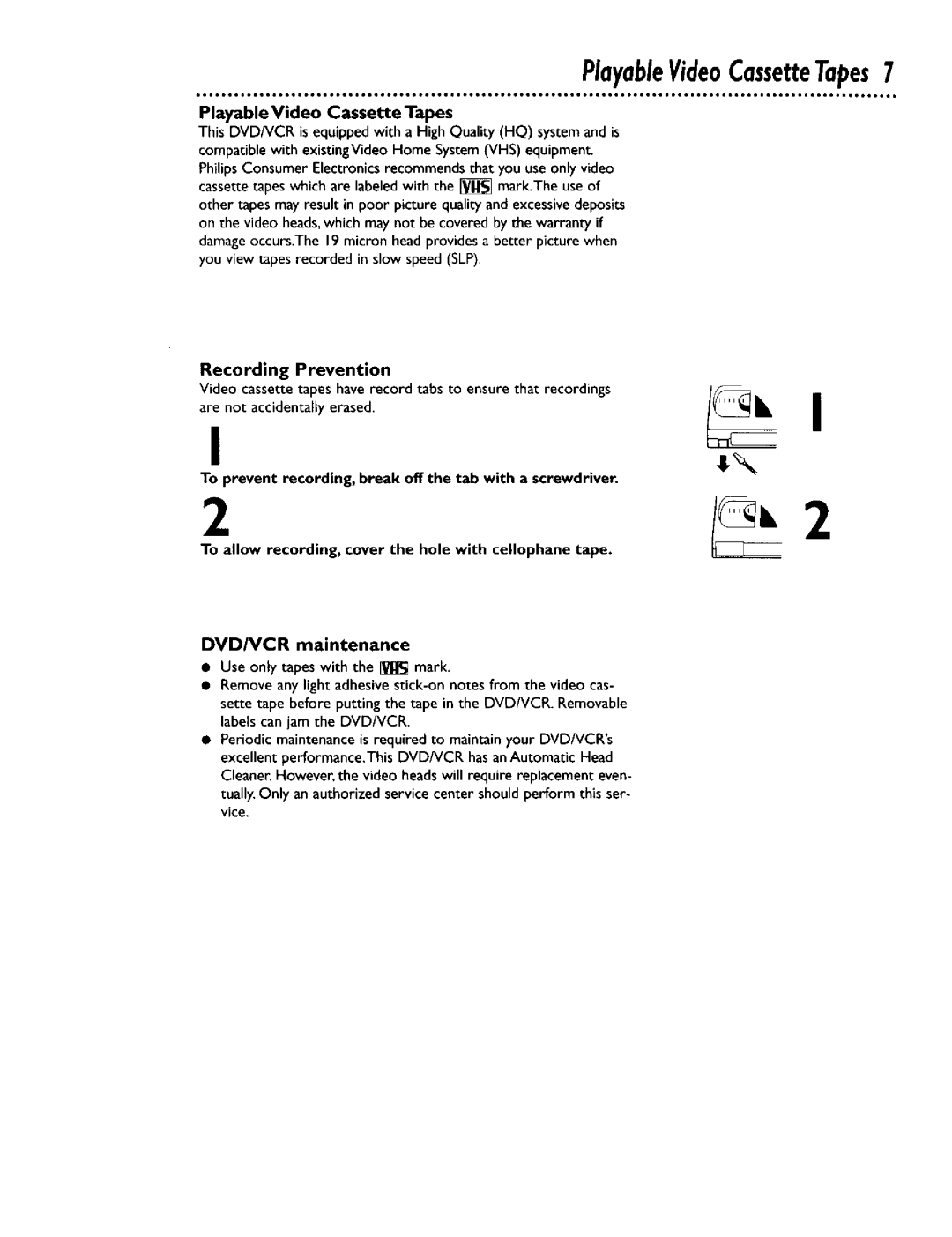 Philips DV900VHS0I owner manual PlayableVideoCassetteTapes7, Playable Video Cassette Tapes, Recording Prevention 