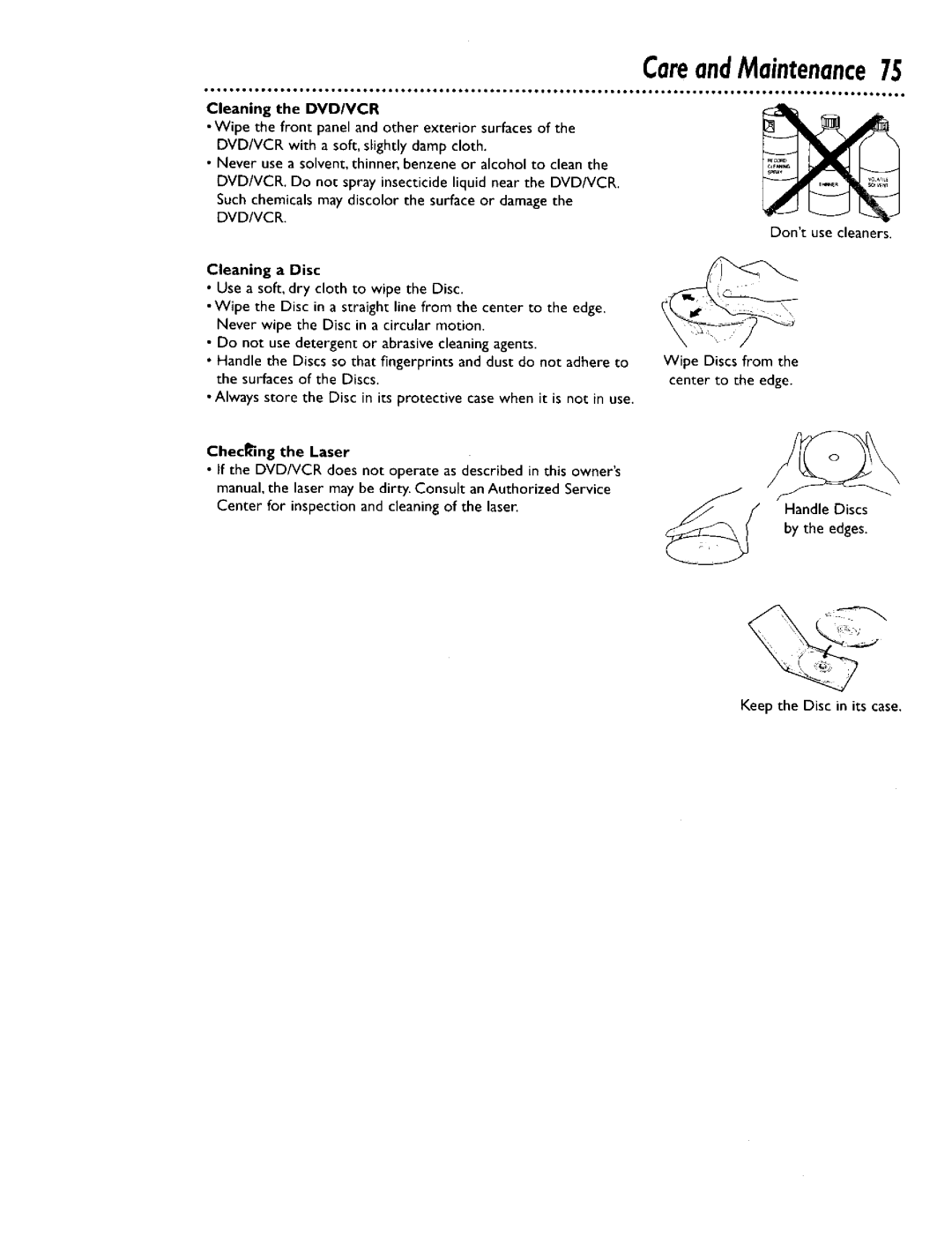 Philips DV900VHS0I owner manual CareandMaintenance75, Checling the Laser, Cleaning the DVD/VCR, Cleaning a Disc 