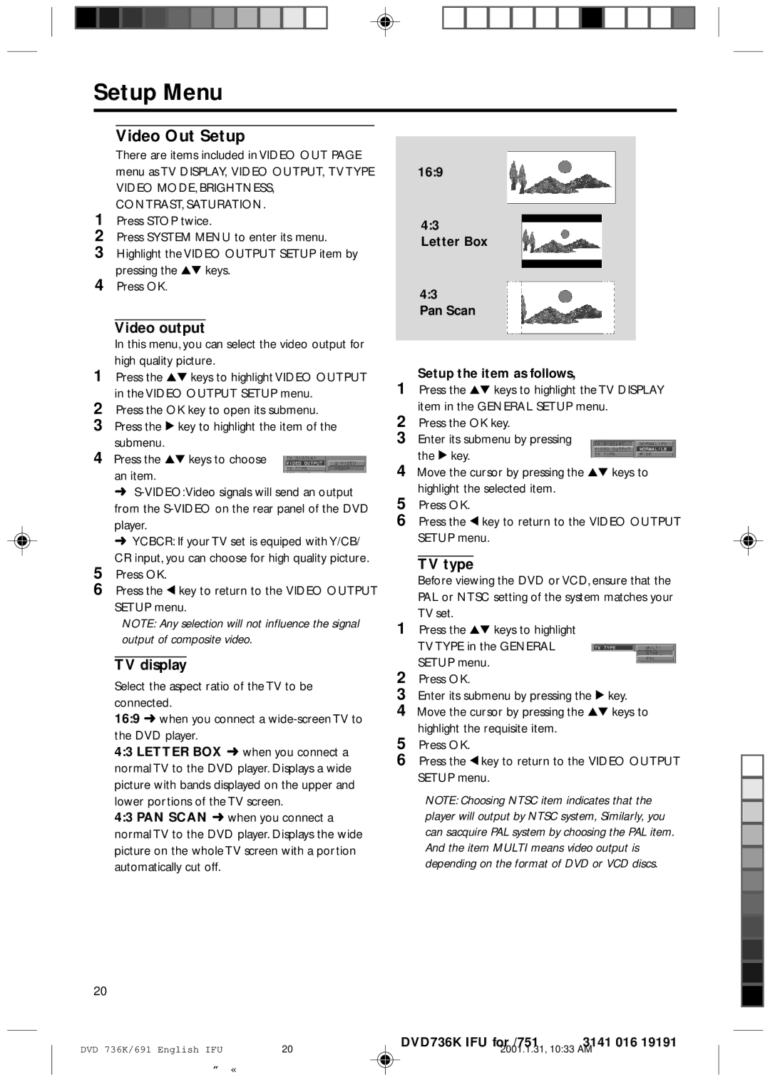 Philips DVD 931, DVD 691 Video Out Setup, Video output, TV display, TV type, Letter Box Pan Scan Setup the item as follows 