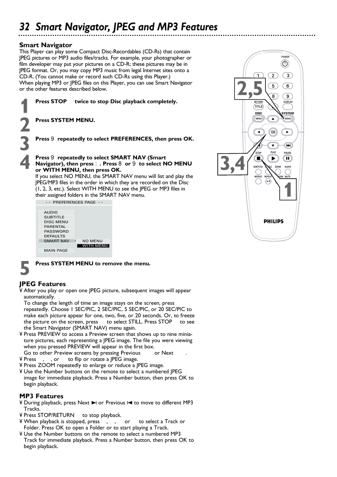 Philips DVD615AT98 owner manual Smart Navigator, Jpeg and MP3 Features, Jpeg Features, Press System Menu to remove the menu 