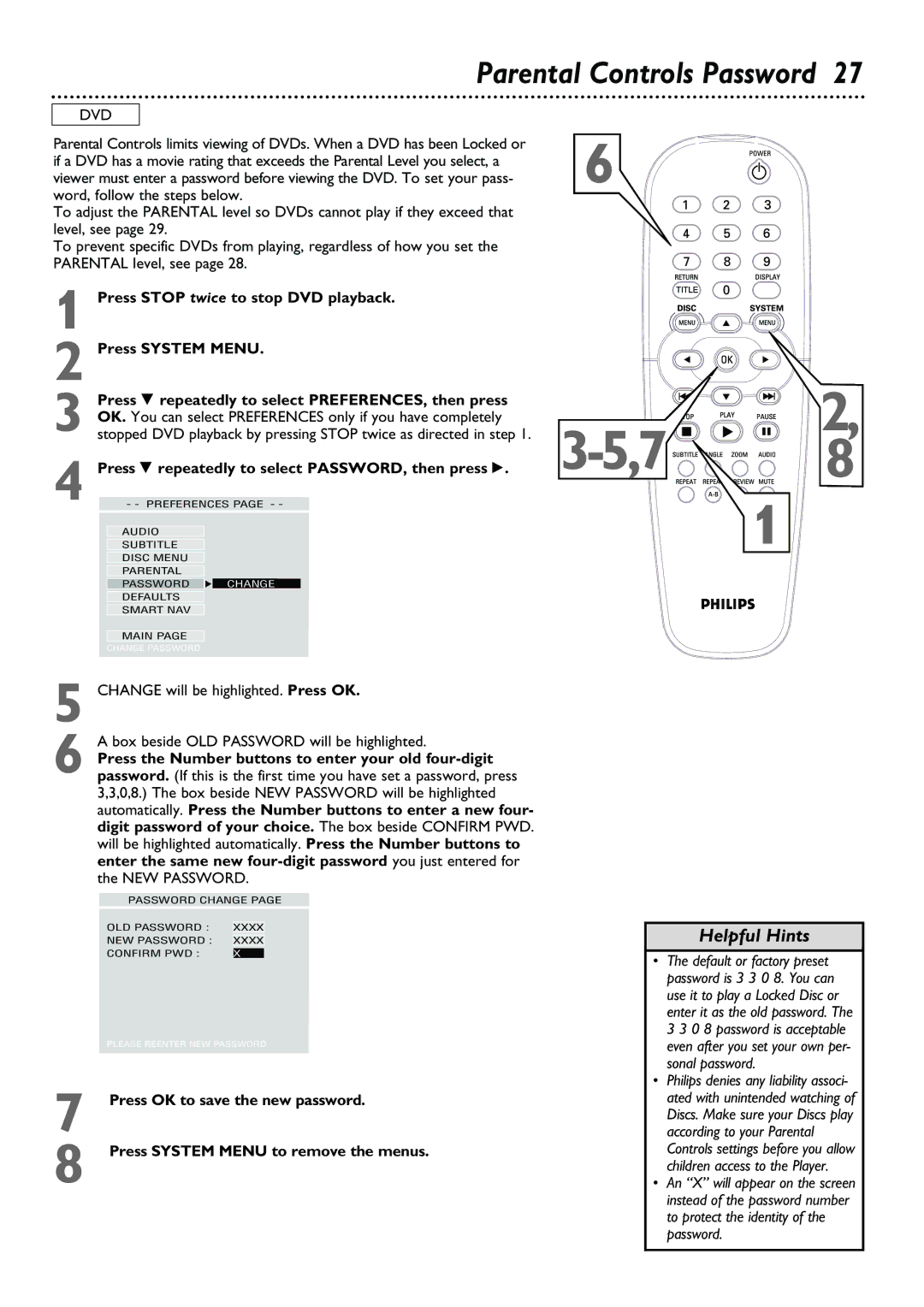 Philips DVD624, DVD623 Press 9 repeatedly to select PASSWORD, then press, Box beside OLD Password will be highlighted 