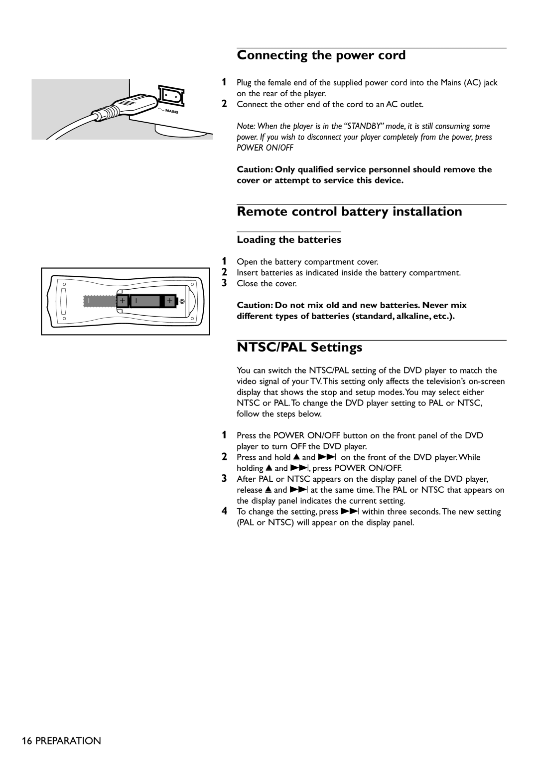 Philips DVD701 Connecting the power cord, Remote control battery installation, NTSC/PAL Settings, Loading the batteries 