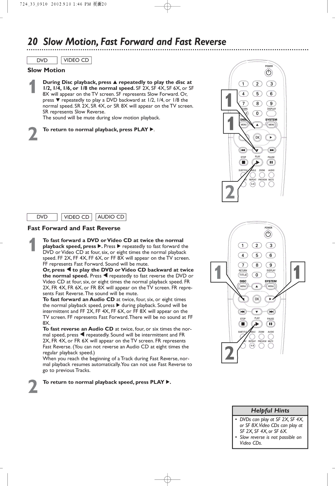 Philips DVD724P owner manual Slow Motion, Fast Forward and Fast Reverse, To return to normal playback, press Play 