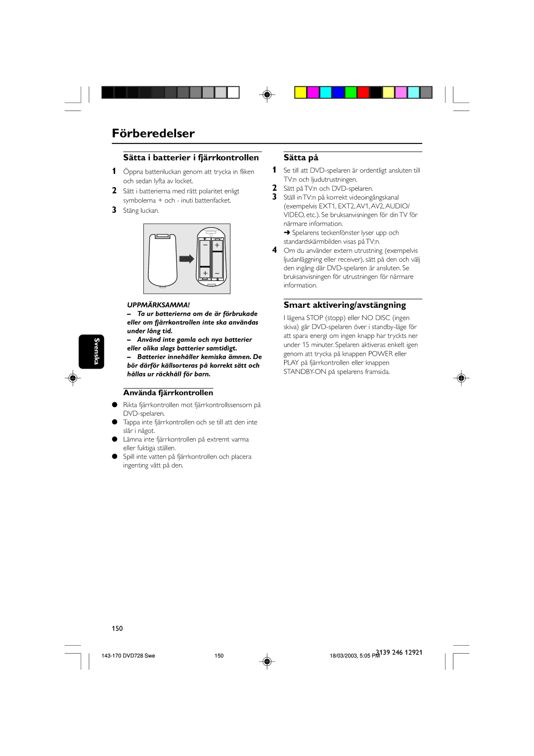 Philips DVD729/001 Sätta i batterier i fjärrkontrollen, Sätta på, Smart aktivering/avstängning, Använda fjärrkontrollen 