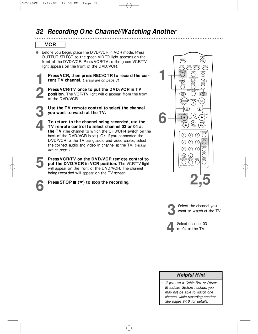 Philips DVD740VR owner manual Recording One Channel/Watching Another, Select the channel you want to watch at the TV 