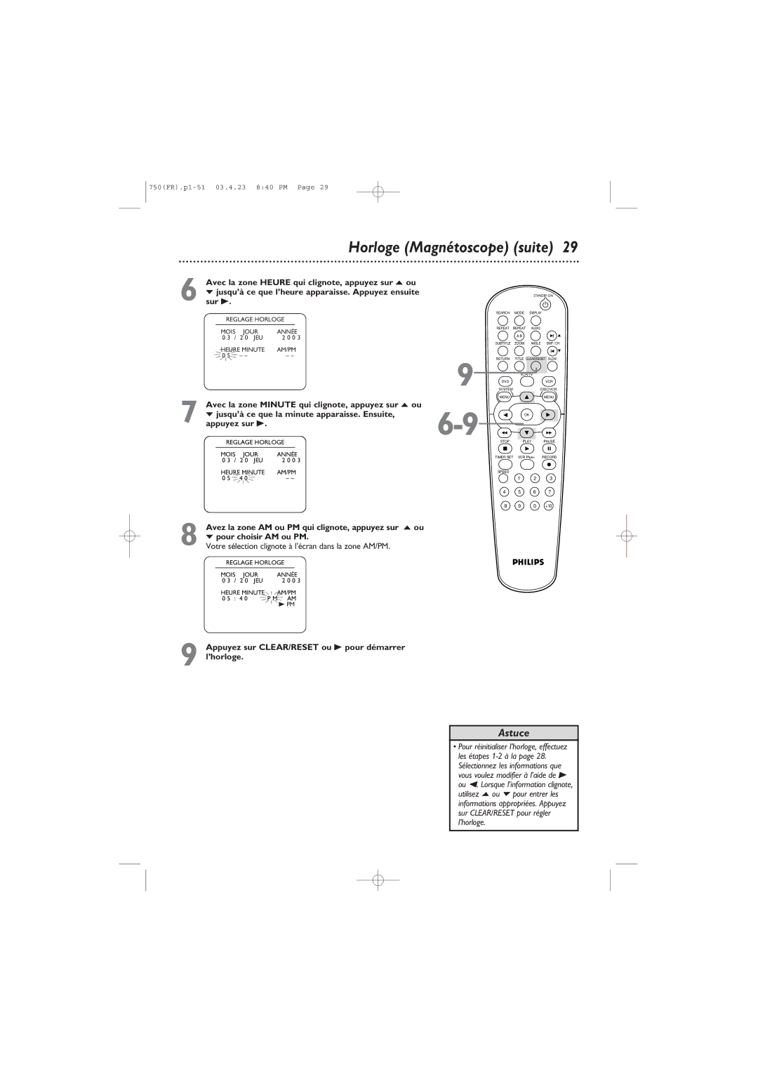 Philips DVD750VR owner manual Horloge Magnétoscope suite, Votre sélection clignote à l’écran dans la zone AM/PM 