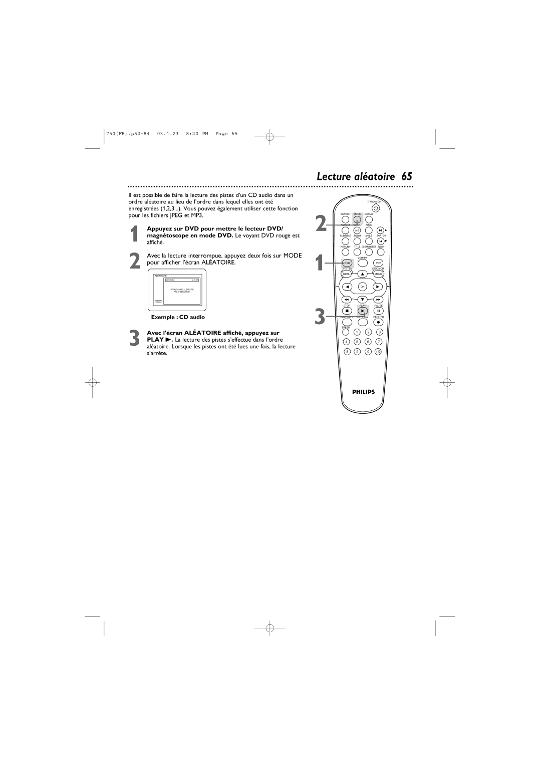 Philips DVD750VR owner manual Lecture aléatoire, Appuyez sur DVD pour mettre le lecteur DVD 