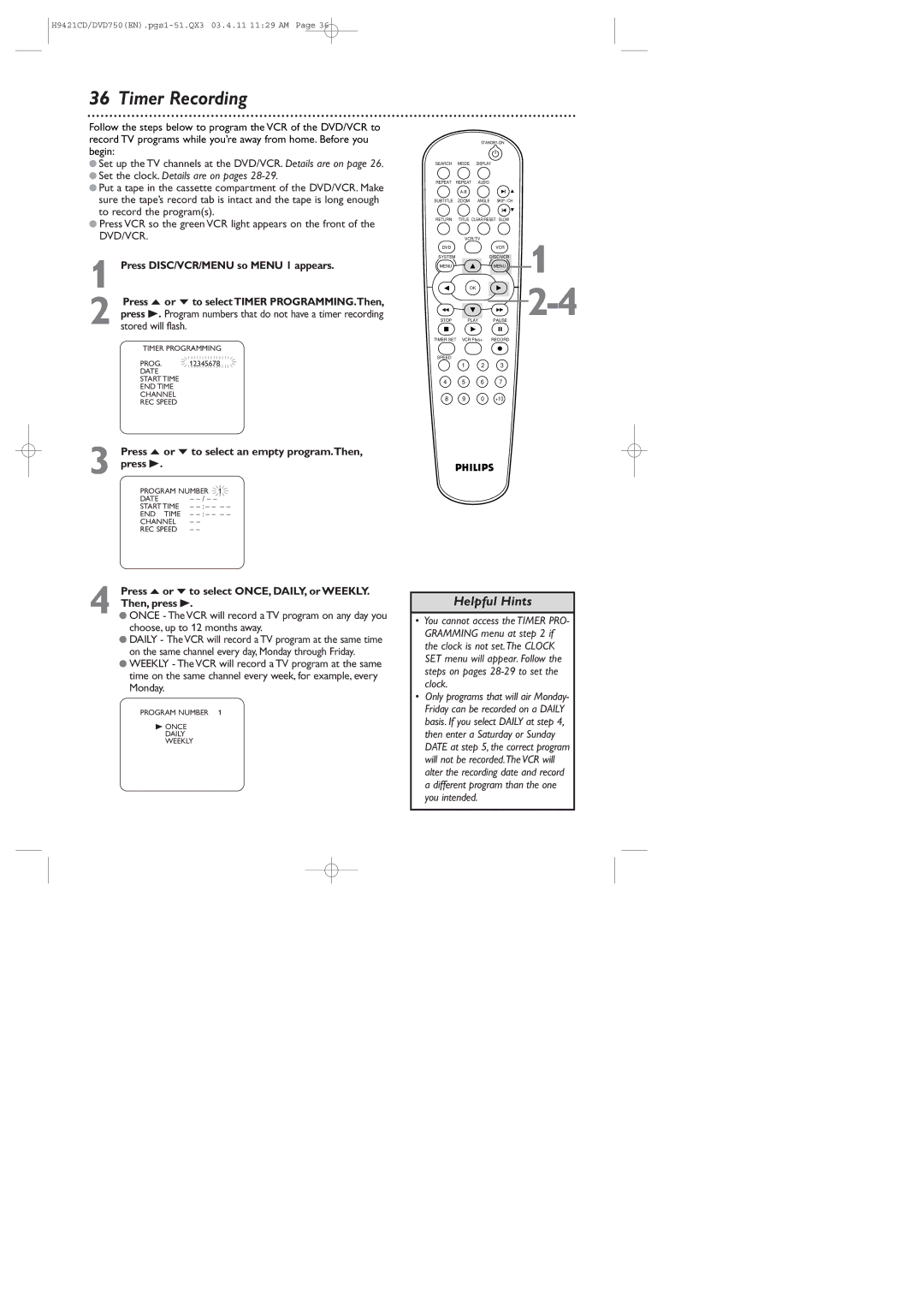 Philips DVD750VR Timer Recording, Press DISC/VCR/MENU so Menu 1 appears, Press o or p to select an empty program.Then 