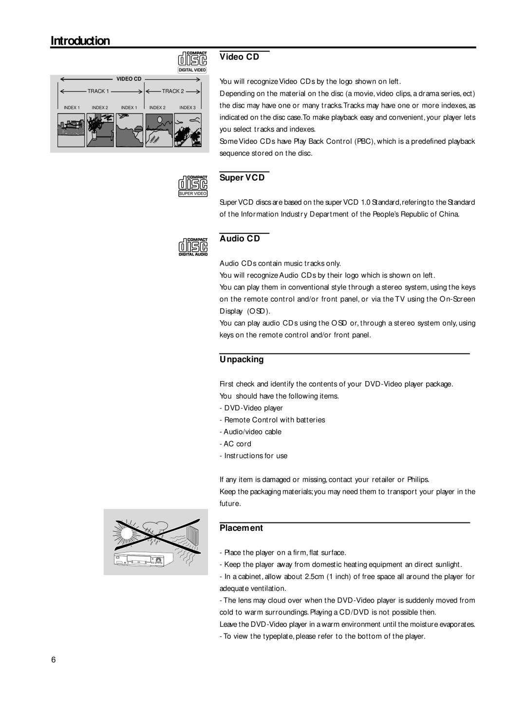 Philips DVD762K manual Video CD, Super VCD, Audio CD, Unpacking, Placement 