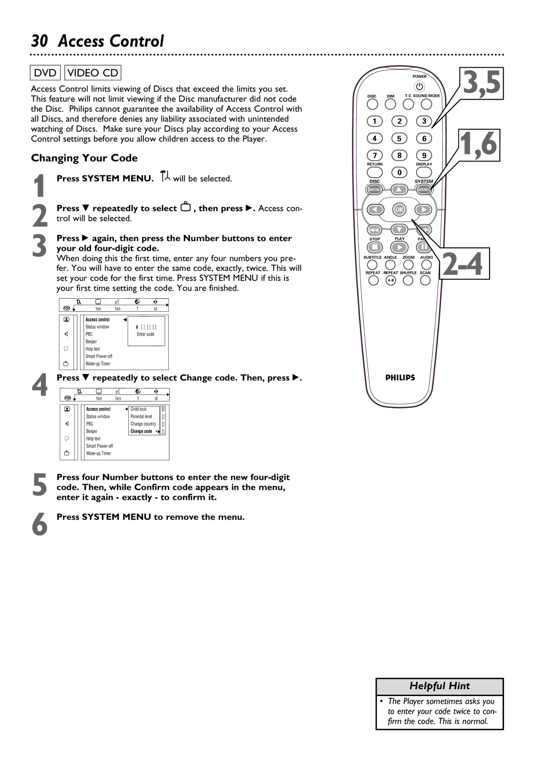 Philips DVD795SA owner manual Access Control, Changing Your Code, Press 9 repeatedly to select Change code. Then, press 