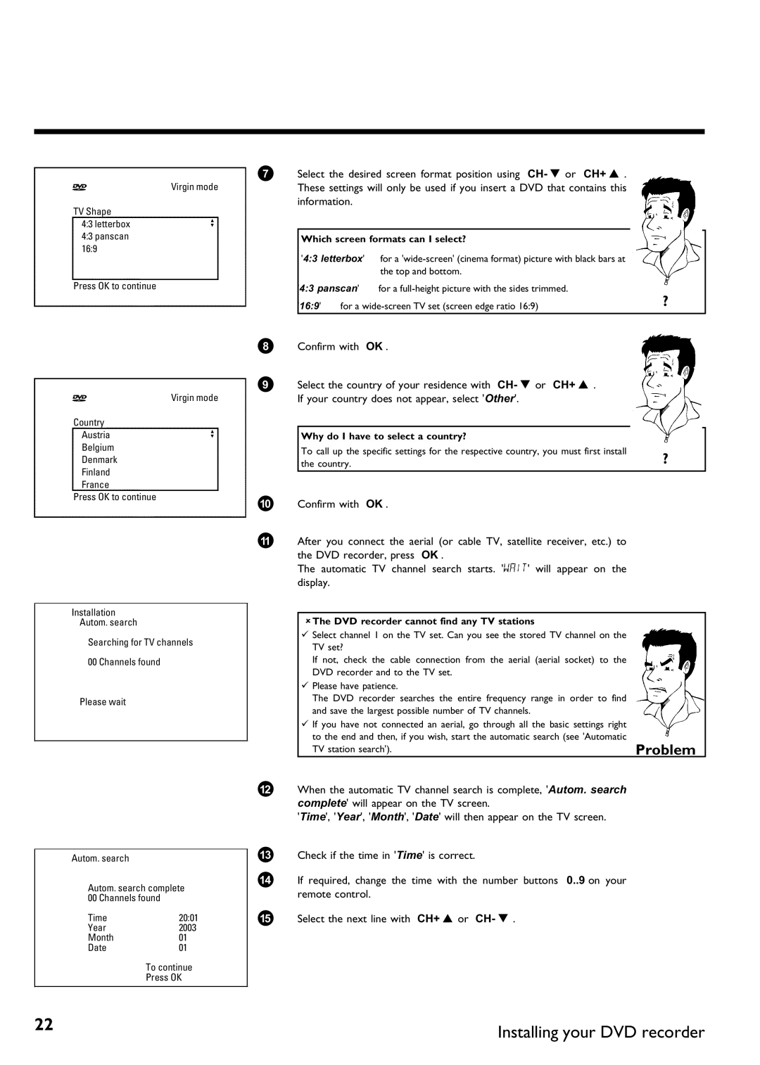 Philips DVDR 70/001, DVDR 70/021 manual Why do I have to select a country?, AThe DVD recorder cannot find any TV stations 