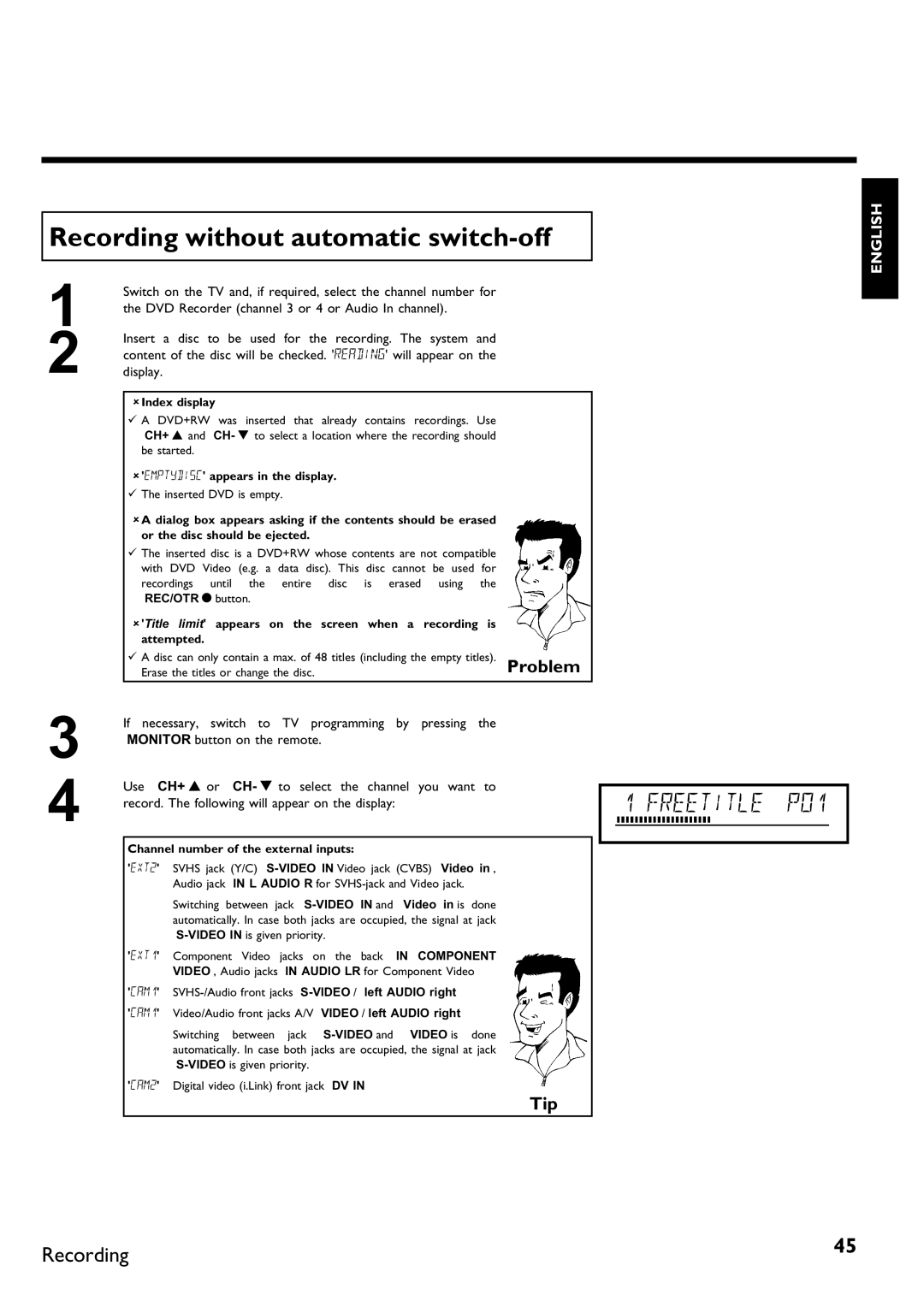 Philips DVDR 75 manual Recording without automatic switch, Use CH+ a or CH- B to select the channel you Want to 