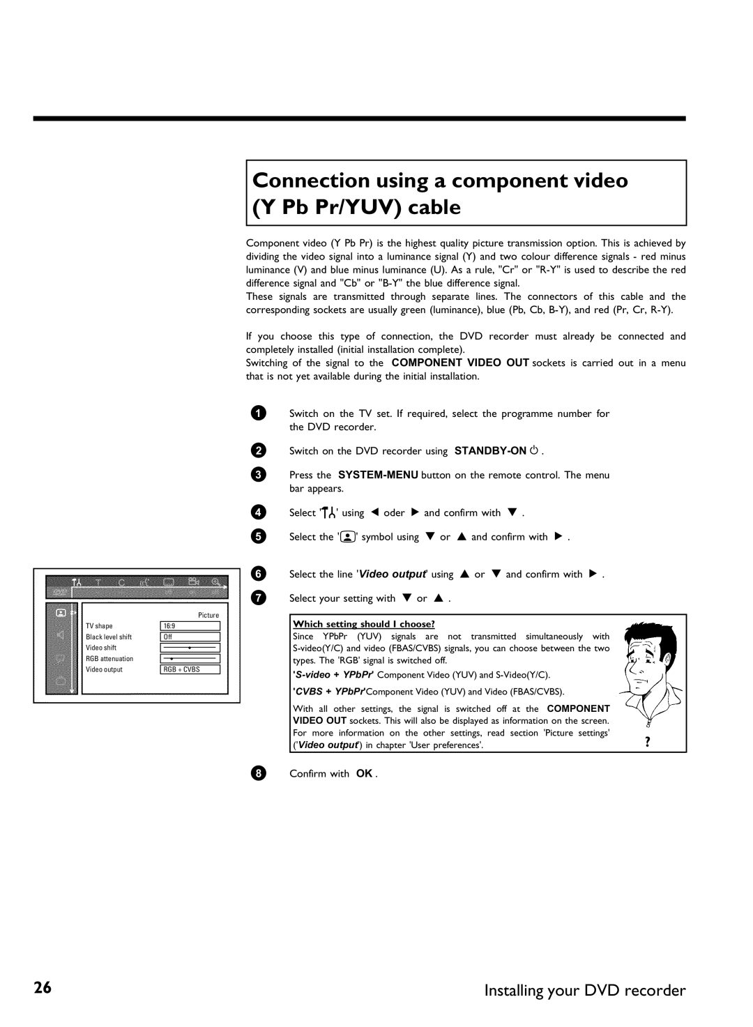 Philips DVDR 77/02, DVDR 77/00 manual Connection using a component video Y Pb Pr/YUV cable, Which setting should I choose? 