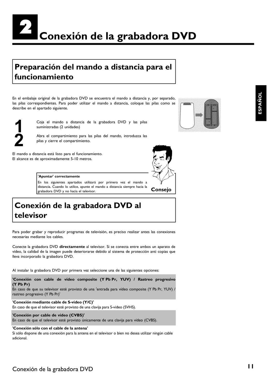 Philips DVDR 80 manual BConexión de la grabadora DVD, Preparación del mando a distancia para el funcionamiento 