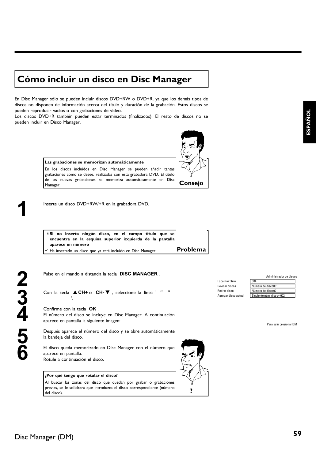 Philips DVDR 80 manual Cómo incluir un disco en Disc Manager, Inserte un disco DVD+RW/+R en la grabadora DVD 