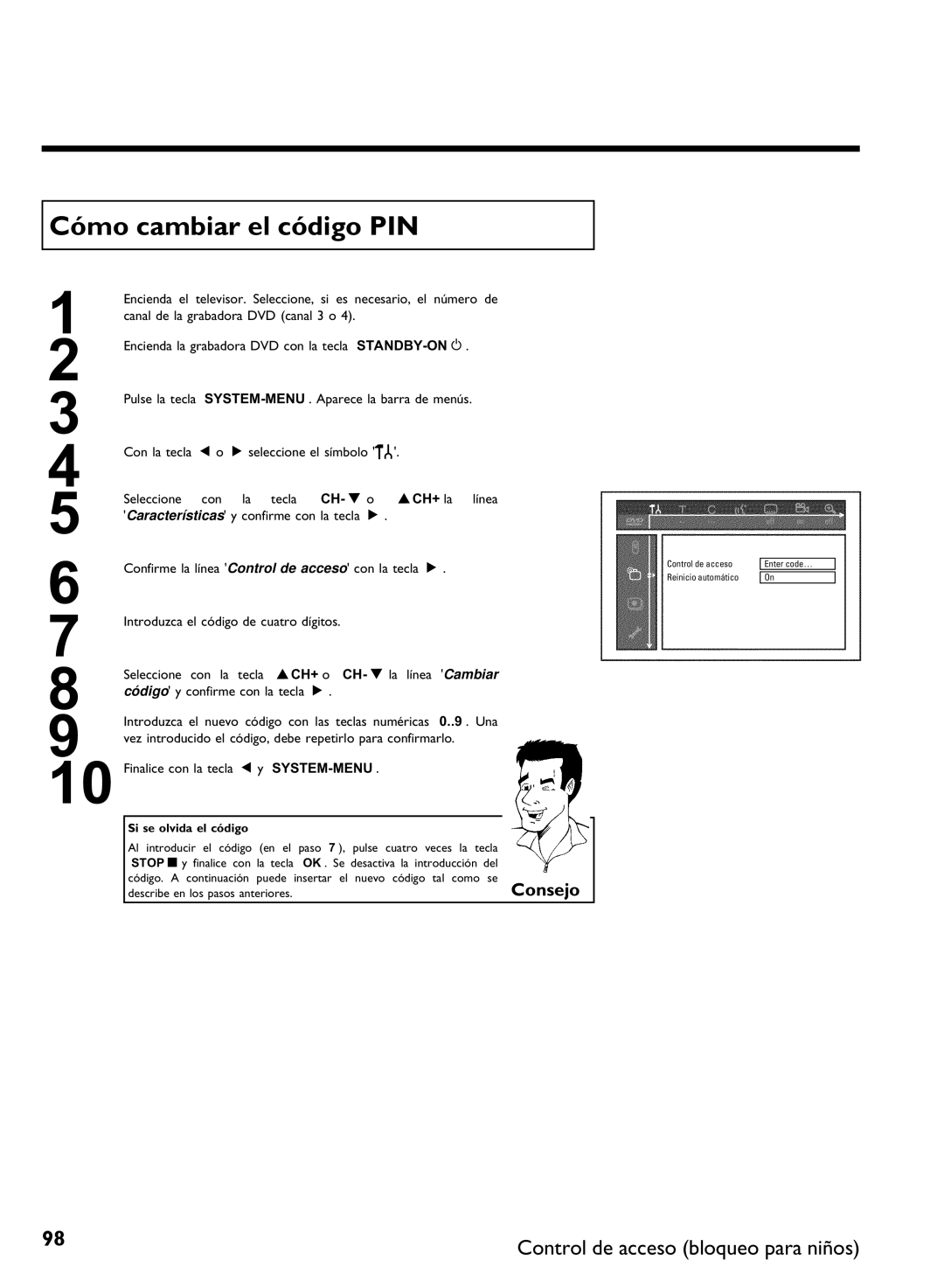 Philips DVDR 80 manual Cómo cambiar el código PIN, Finalice con la tecla D y SYSTEM-MENU, Si se olvida el código 