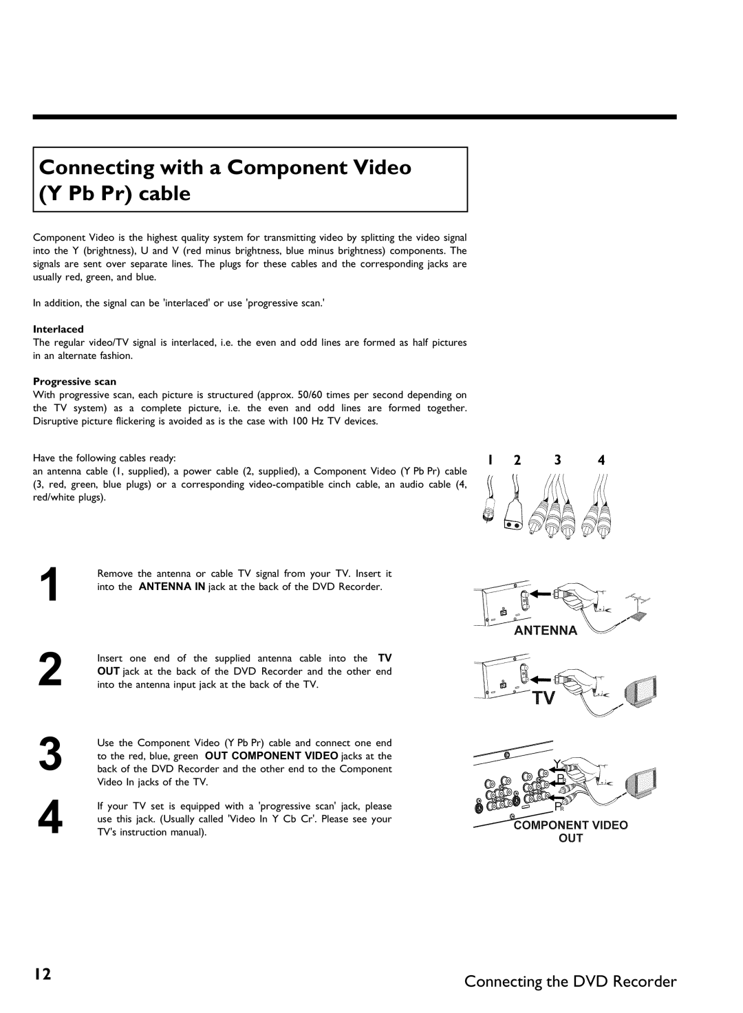 Philips DVDR 80 manual Connecting with a Component Video Y Pb Pr cable, Interlaced, Progressive scan 