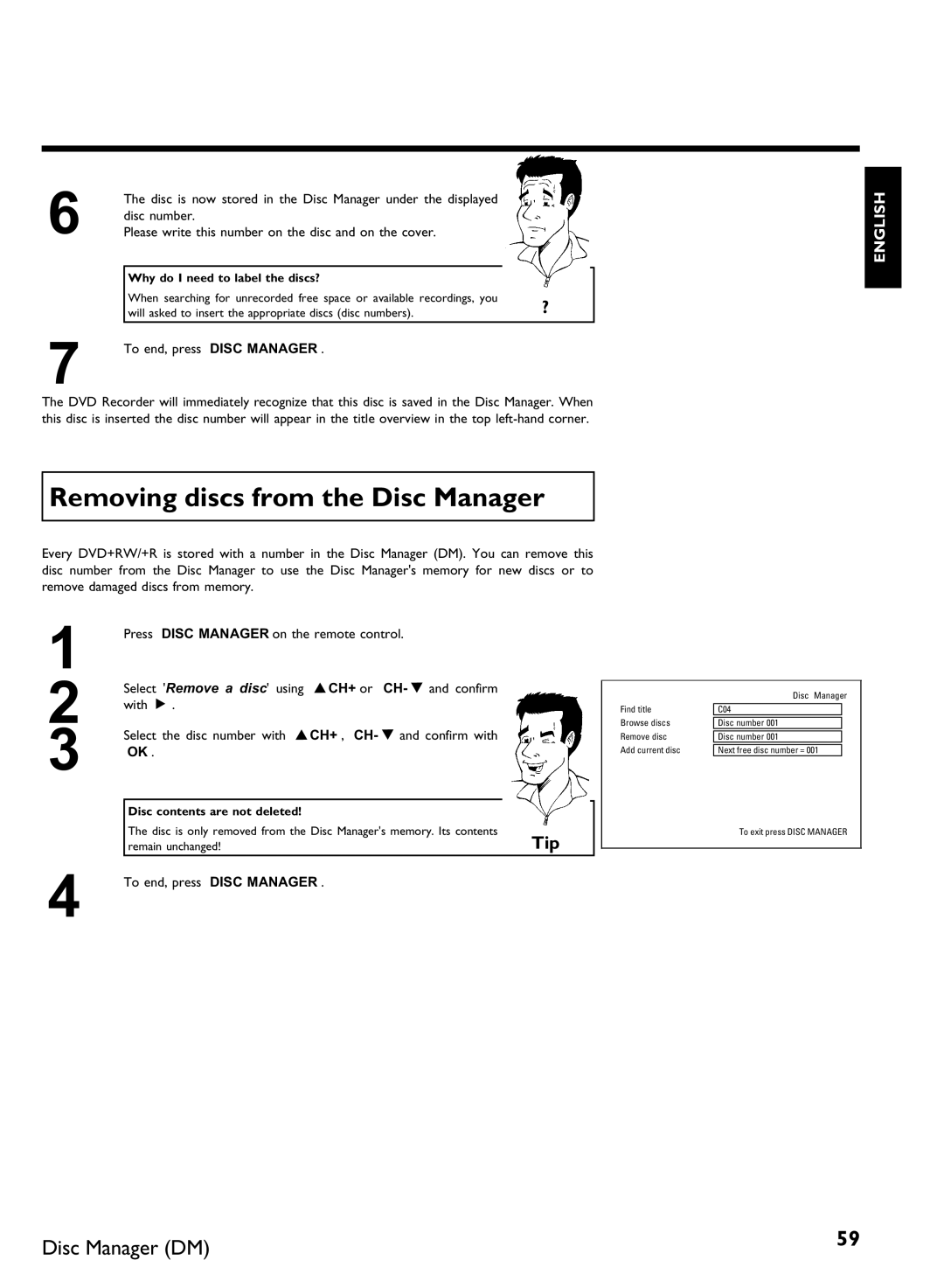 Philips DVDR 80 manual Removing discs from the Disc Manager, To end, press Disc Manager, Why do I need to label the discs? 