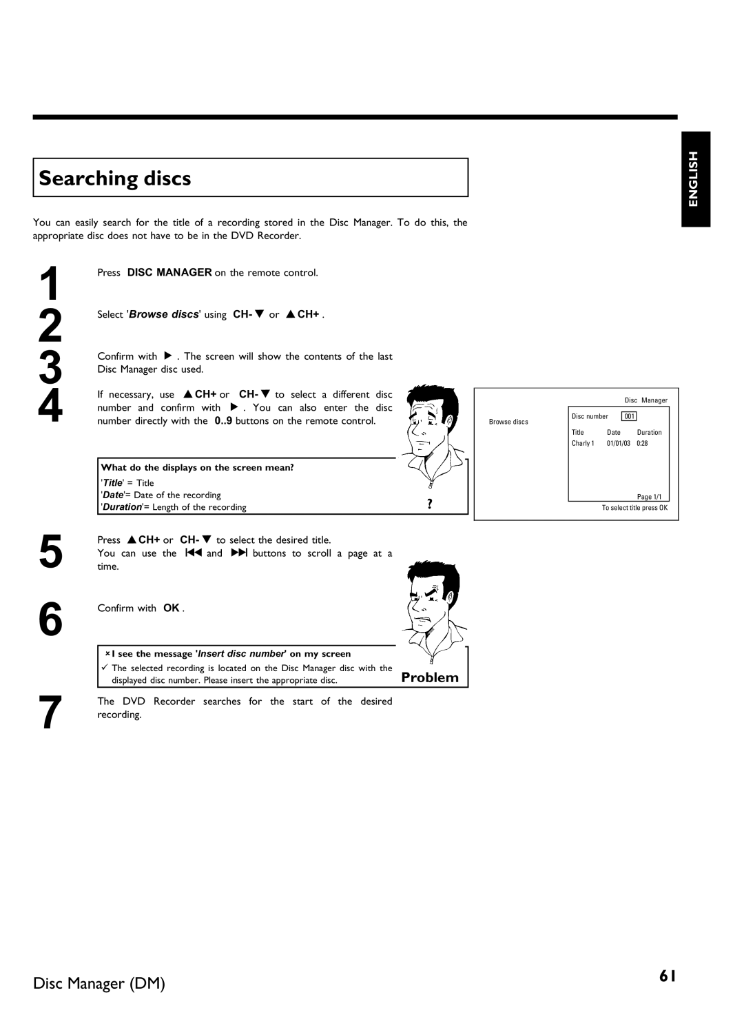 Philips DVDR 80 manual Searching discs, Confirm with OK, Displayed disc number. Please insert the appropriate disc 