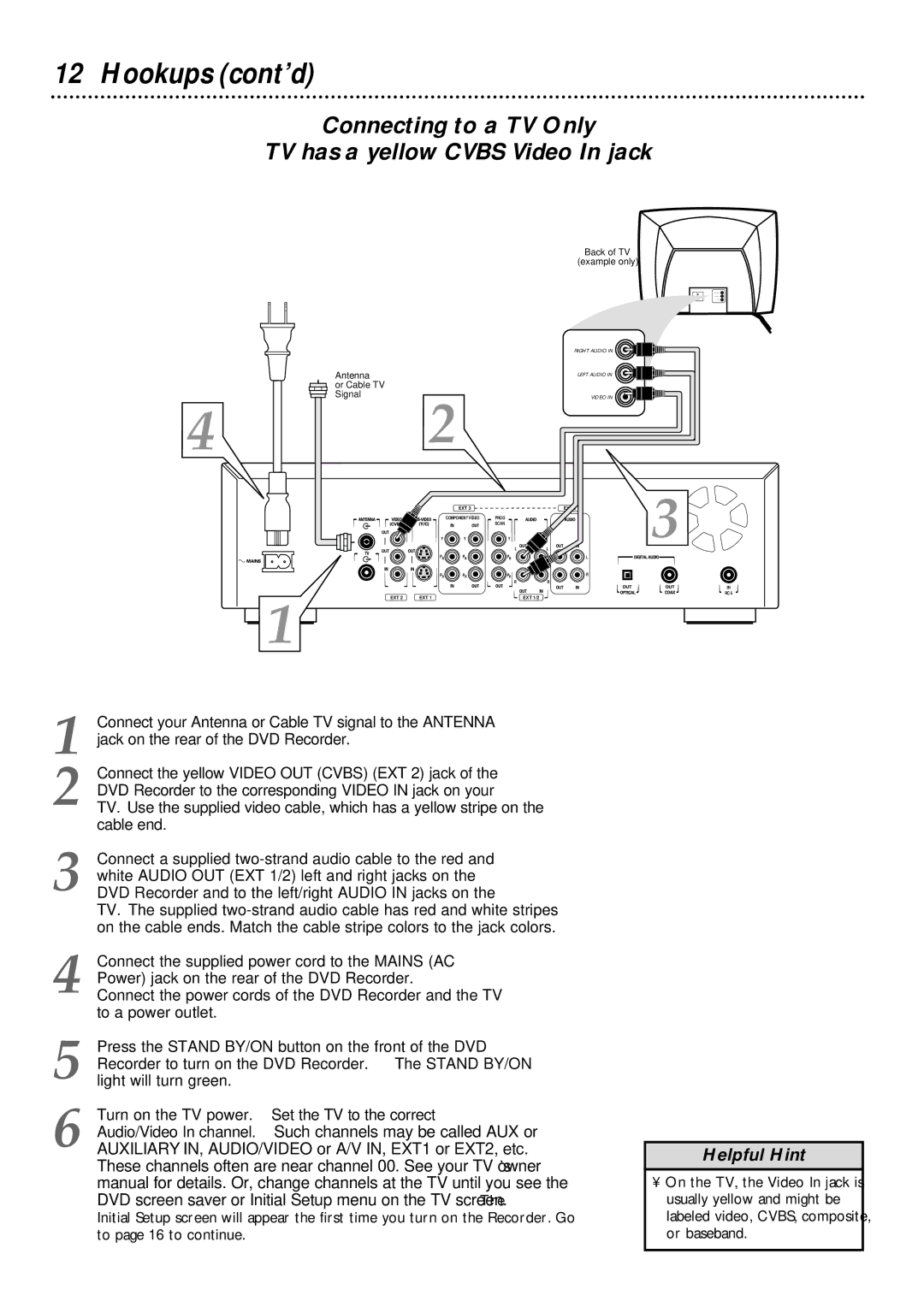 Philips DVDR1000 owner manual Connecting to a TV Only TV has a yellow Cvbs Video In jack 